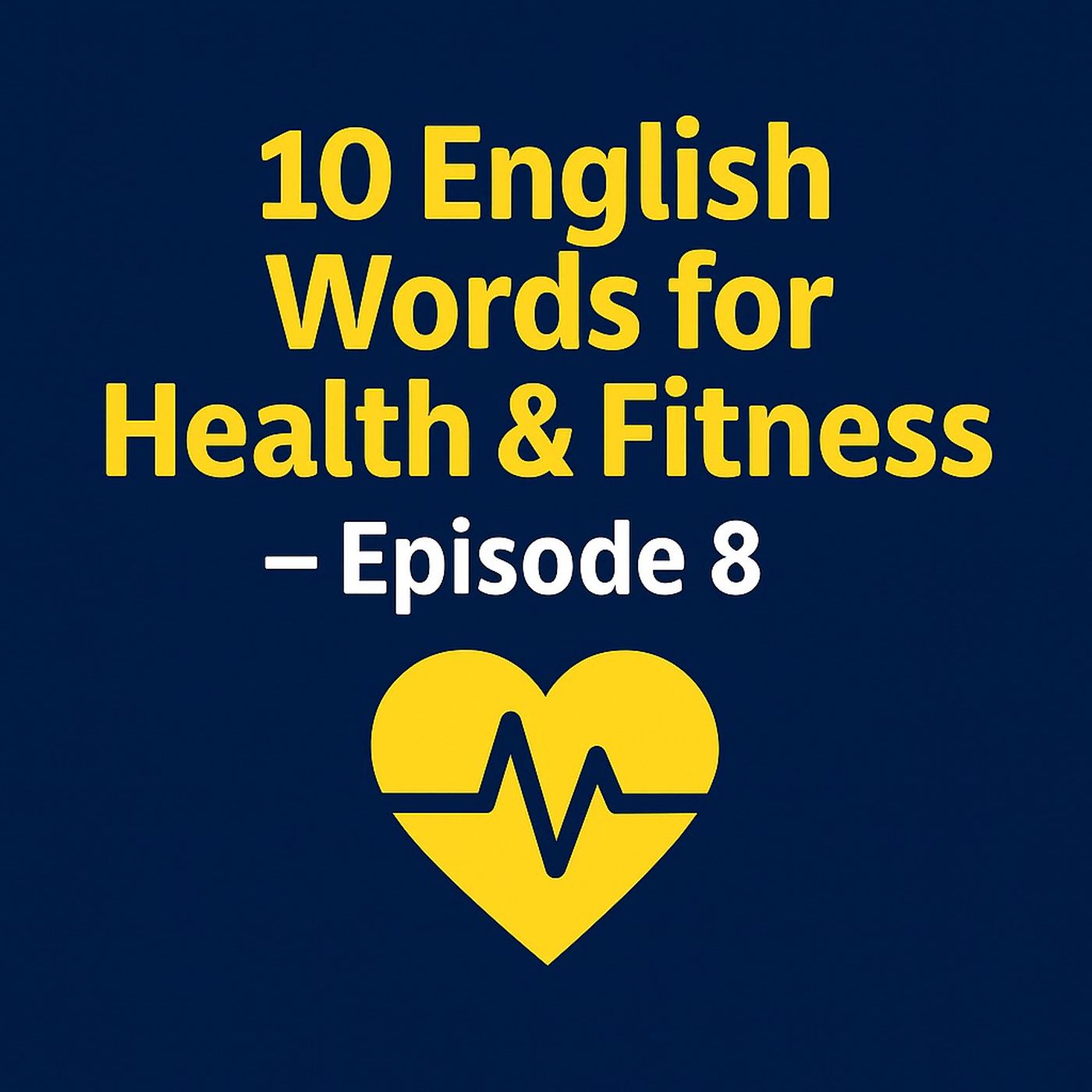 10 English Words for Health & Fitness – Episode 8 episode artwork