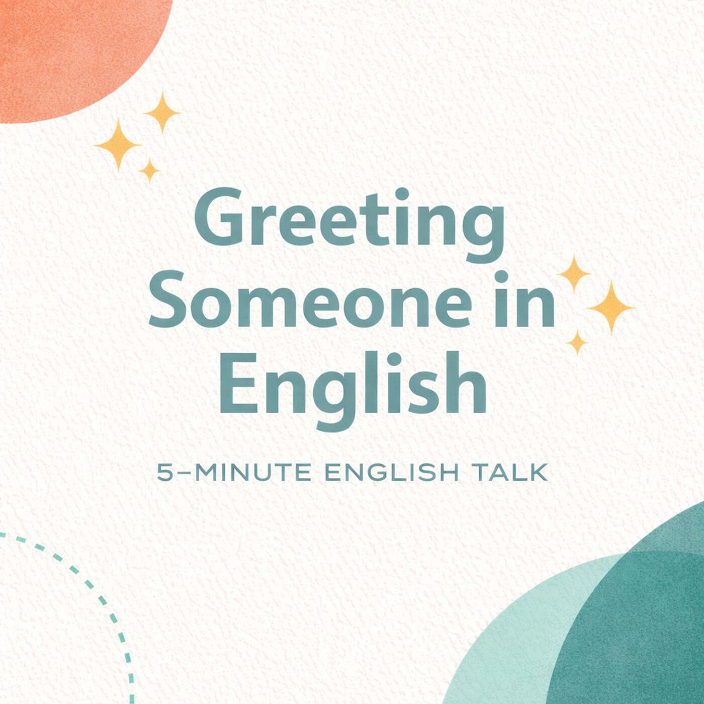 Greeting Someone in English - Simple and Natural Ways to Say Hello