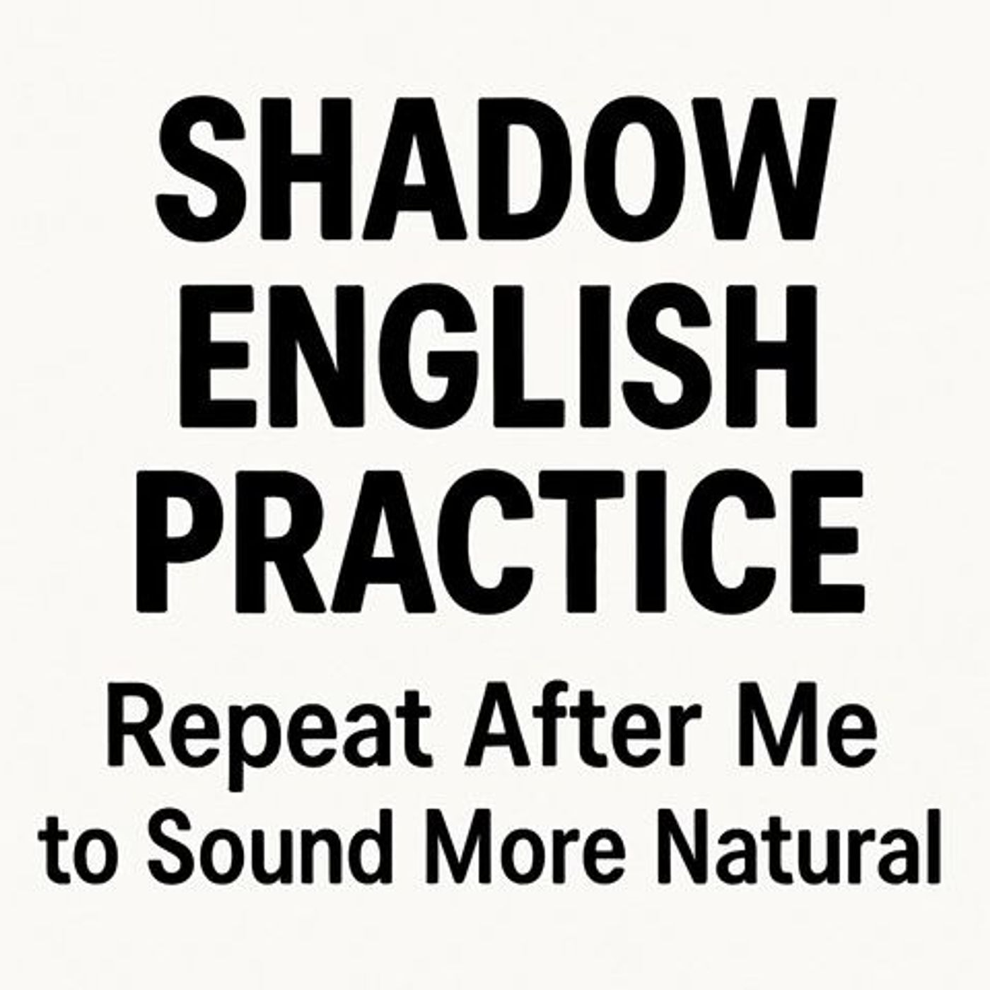 Shadow English Practice – Polite Expressions for Everyday English Shadow English Practice – Polite Expressions for Everyday English