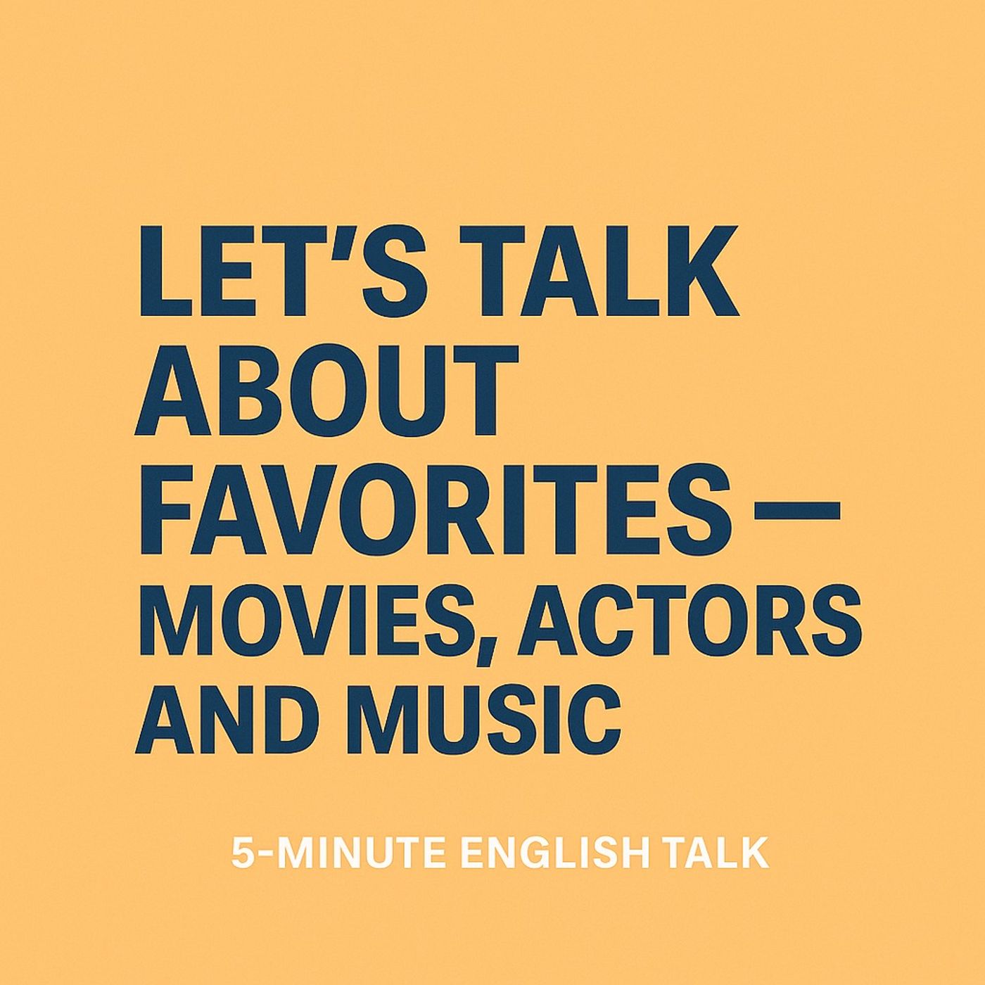 Talking About Your Favorite Movie, Actor, or Singer In English