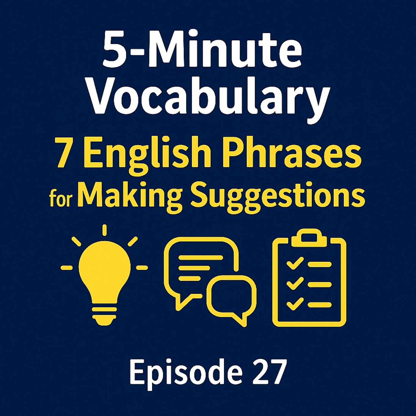 7 English Phrases for Making Suggestions – Episode 27 episode artwork