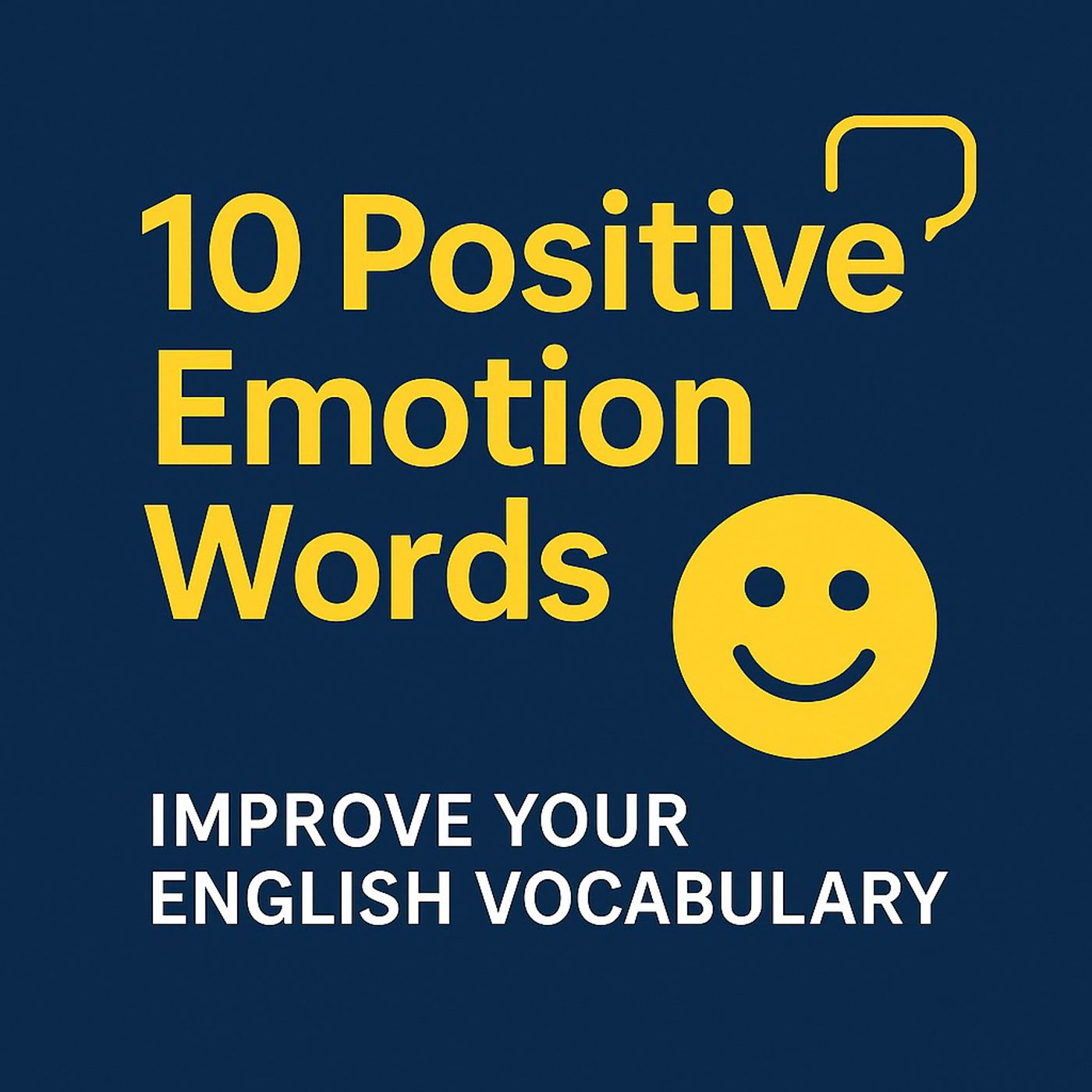 10 Positive Emotion Words to Improve Your English – Episode 2 episode artwork