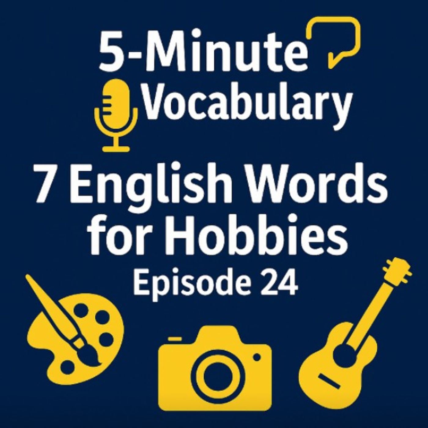 7 English Words for Hobbies - Episode 24 episode artwork