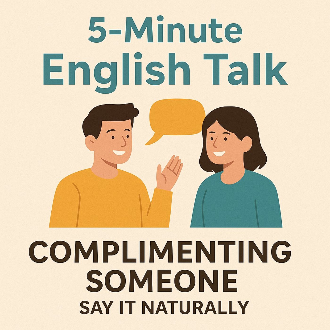 Complimenting Someone – How to Say It Naturally in English | 5-Minute English Talk