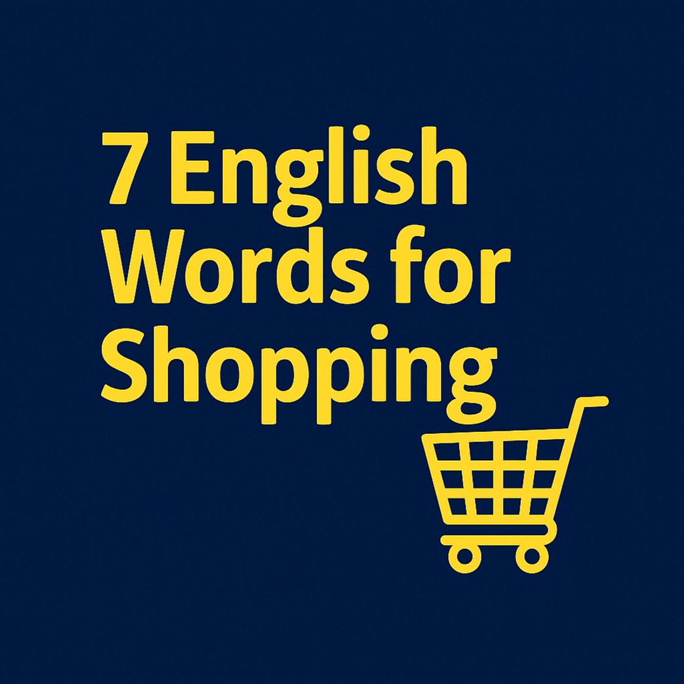 7 English Words for Shopping – Episode 11 episode artwork