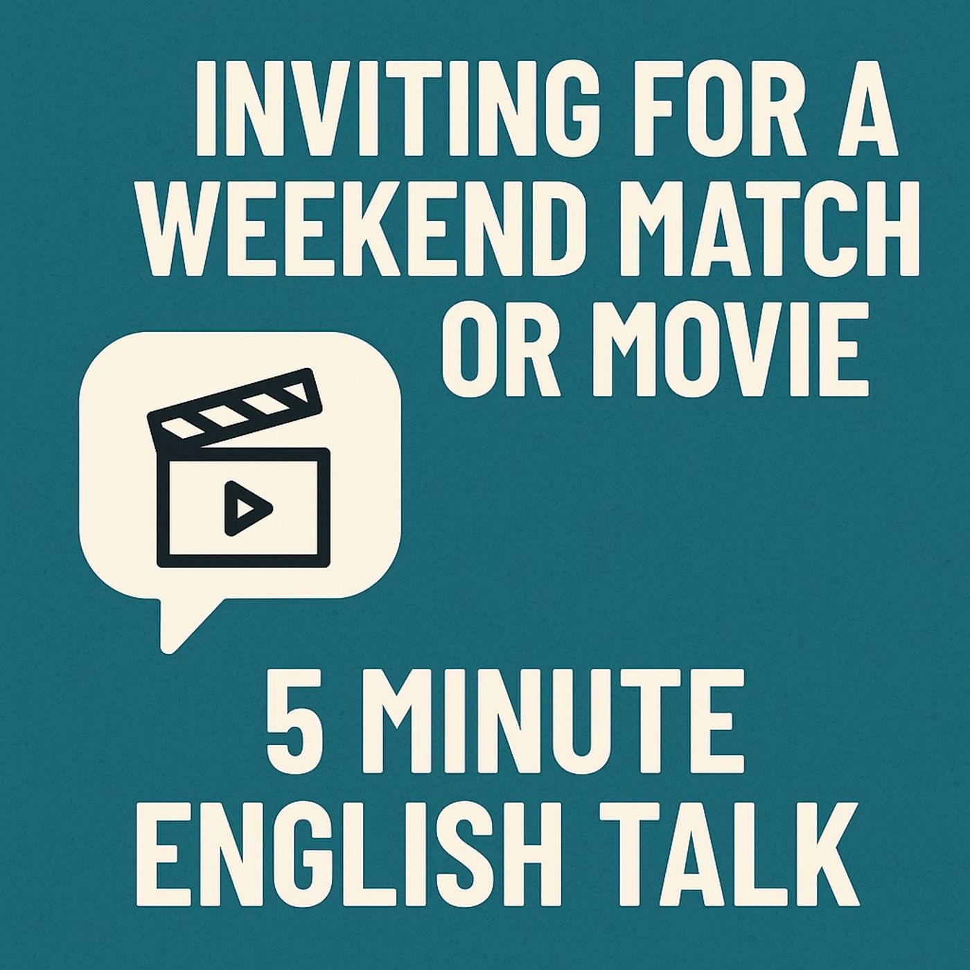 Weekend Match or Movie – Speak Natural English