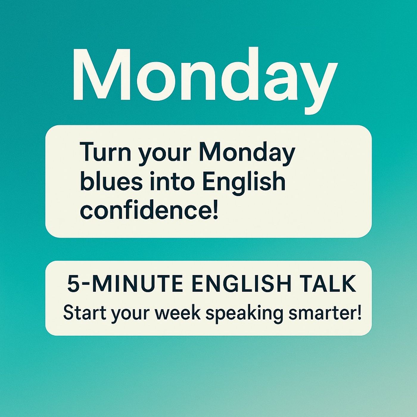 Monday – Turning a Tough Day into a Fresh Start in English