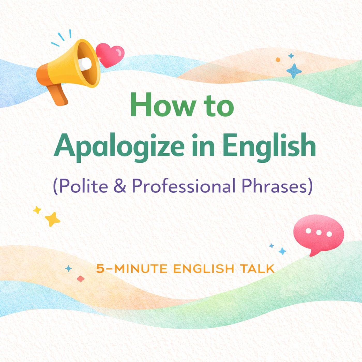 How to Apologize in English (Polite & Professional Phrases)