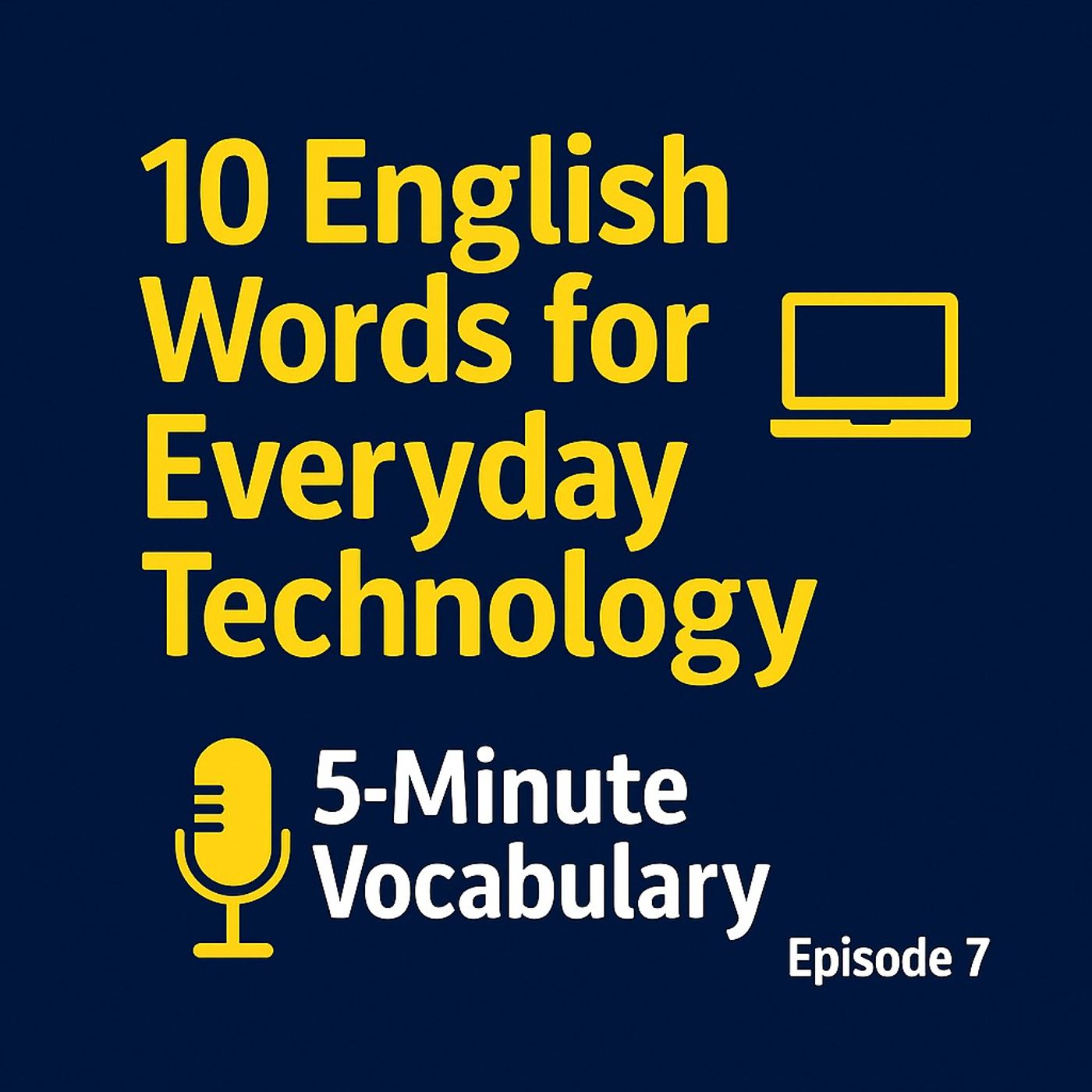 10 English Words for Everyday Technology – Episode 7 episode artwork