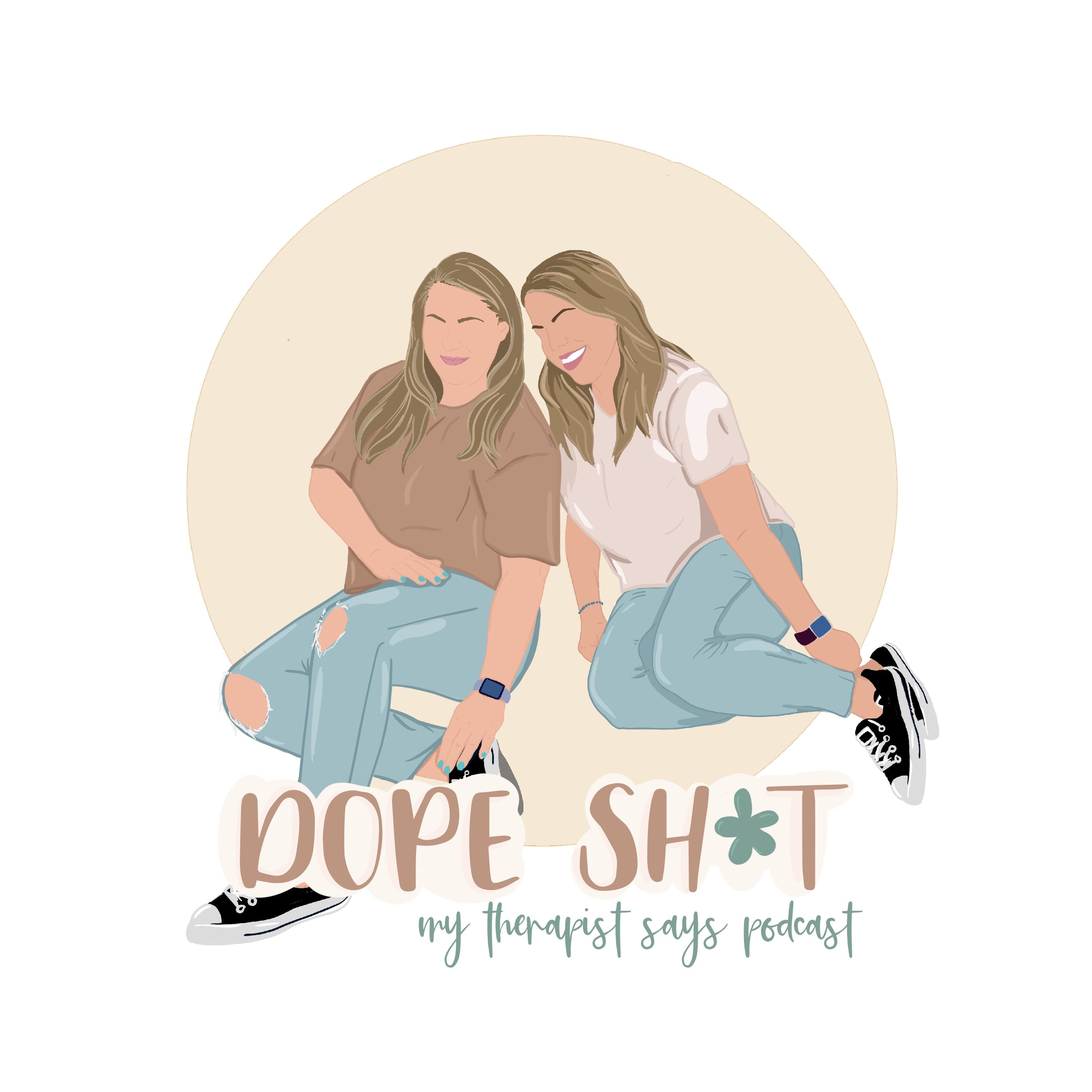 Dope Sh*t My Therapist Says