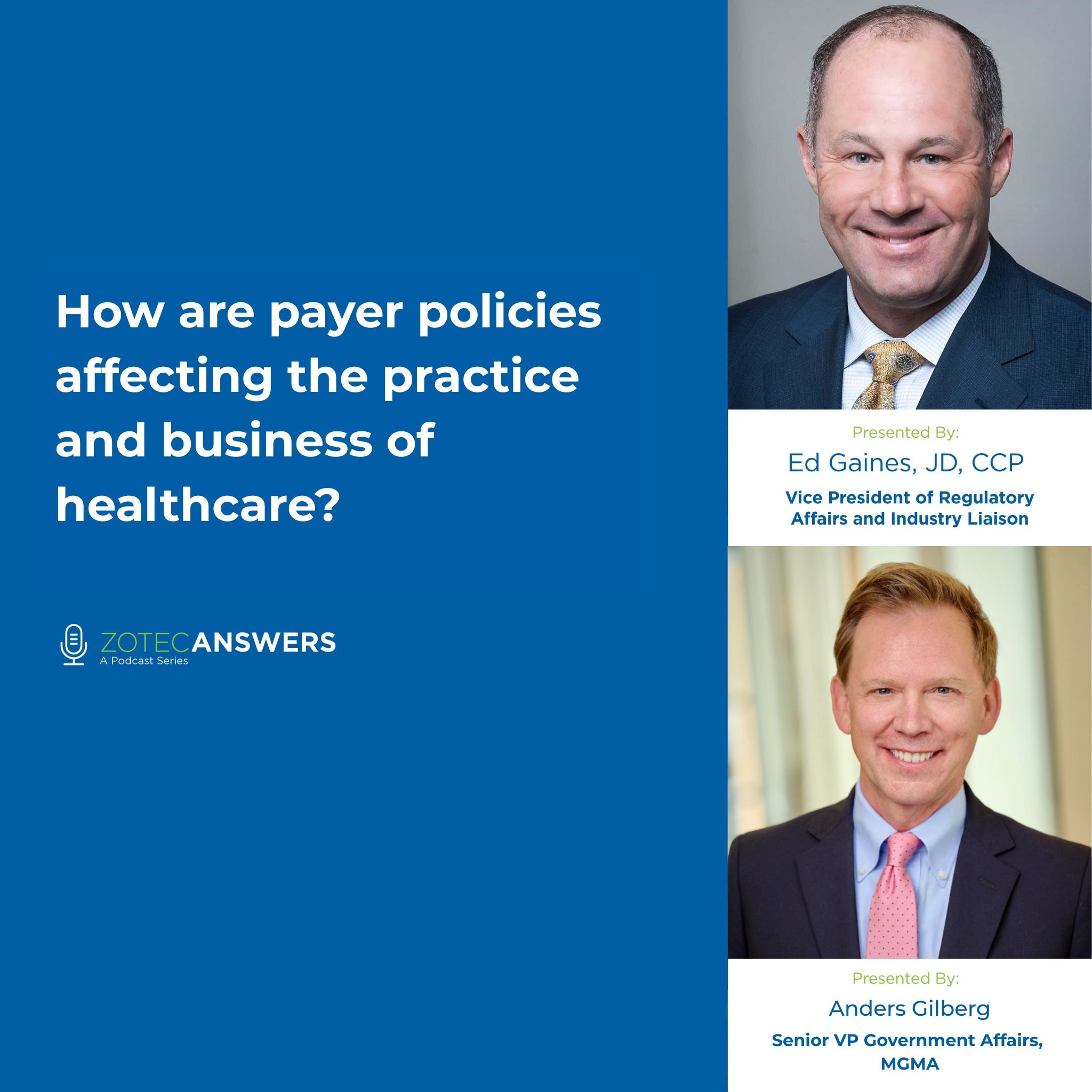 How are payer policies affecting the practice and business of healthcare? How are payer policies affecting the practice and business of healthcare?