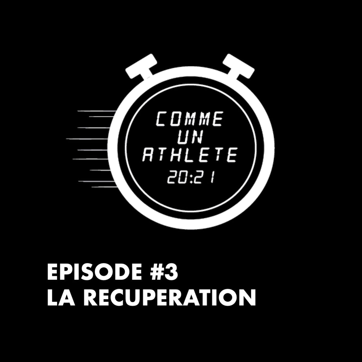 Episode 3 - La récupération