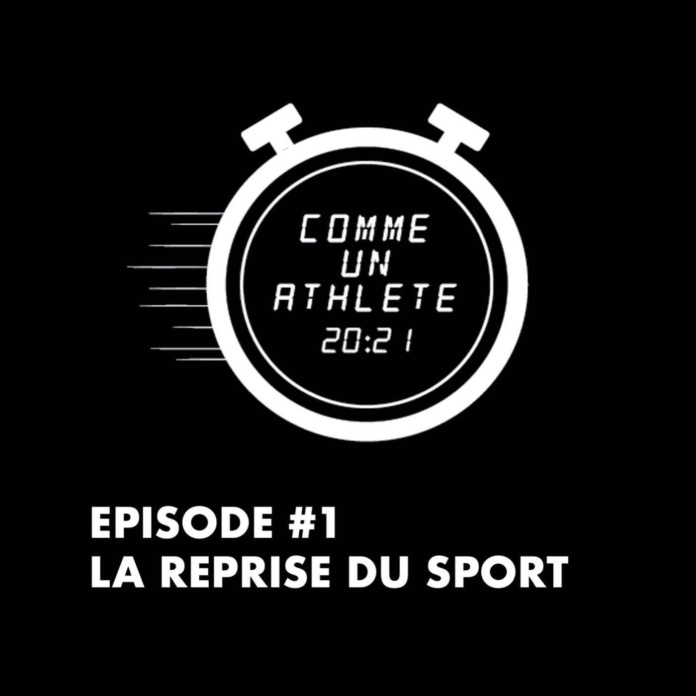 Episode 1 - La reprise du sport
