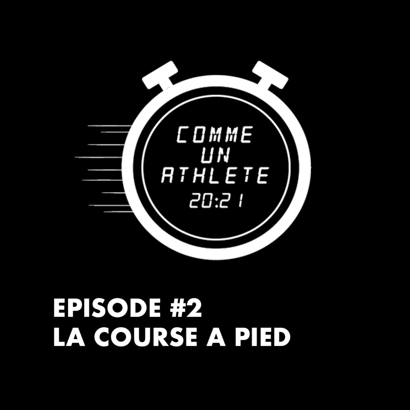 Episode 2 - La course à pied