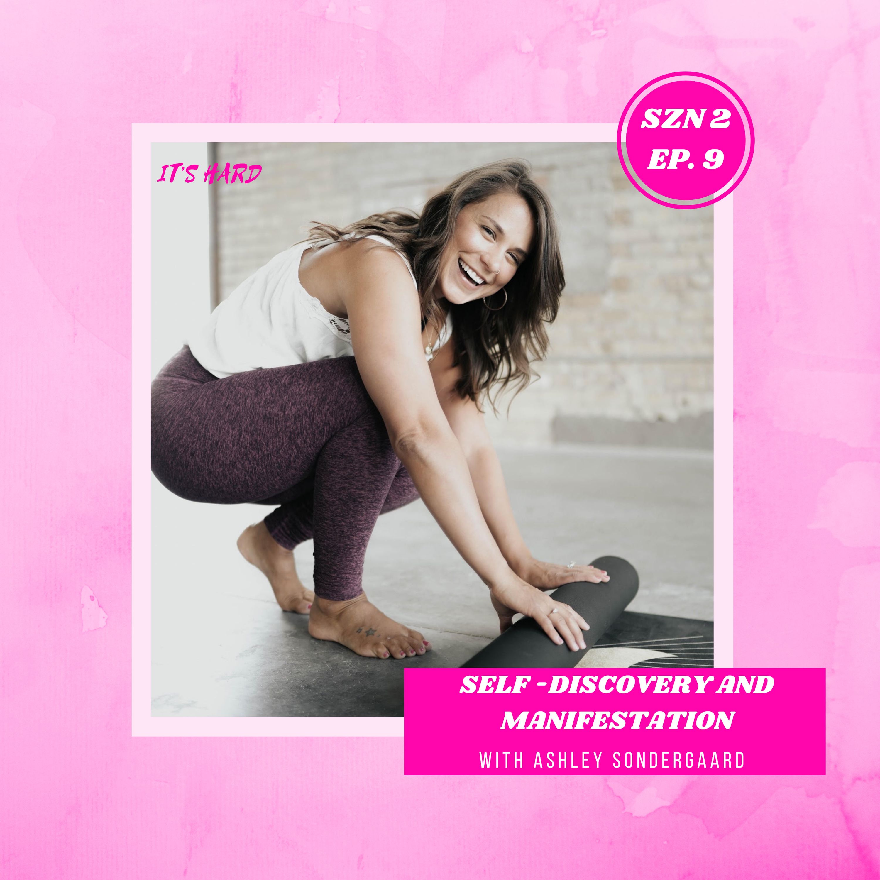 Self-Discovery and Manifestation with Ashley Sondergaard
