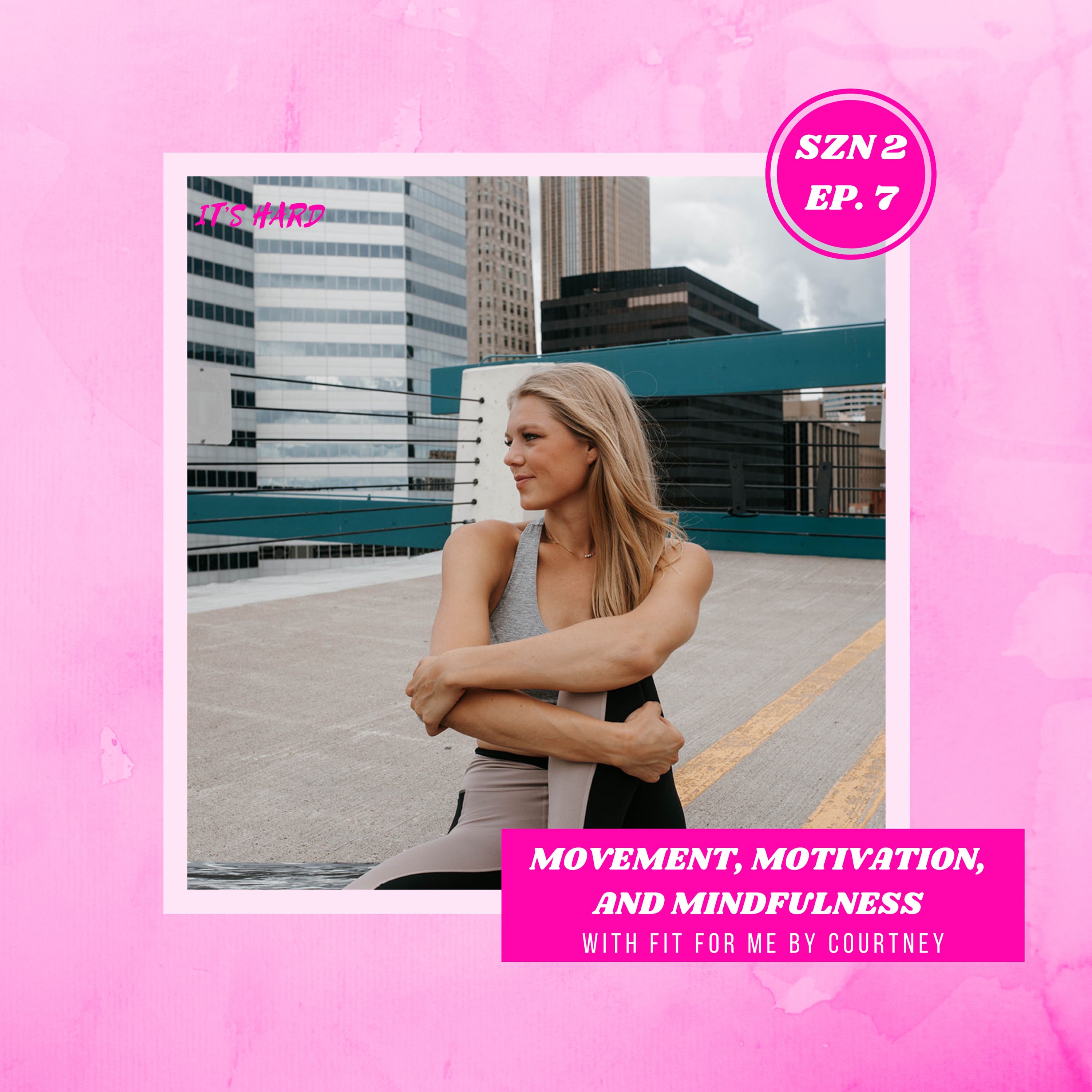 Movement, Motivation, and Mindfulness with Courtney Leivermann