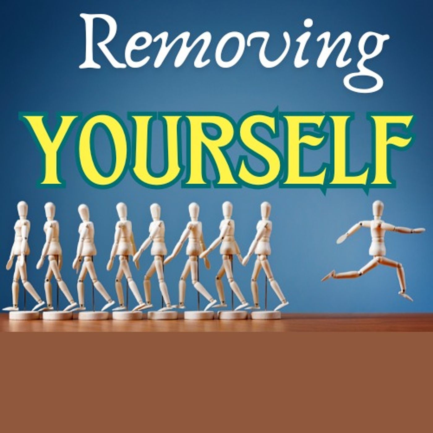 Removing Yourself