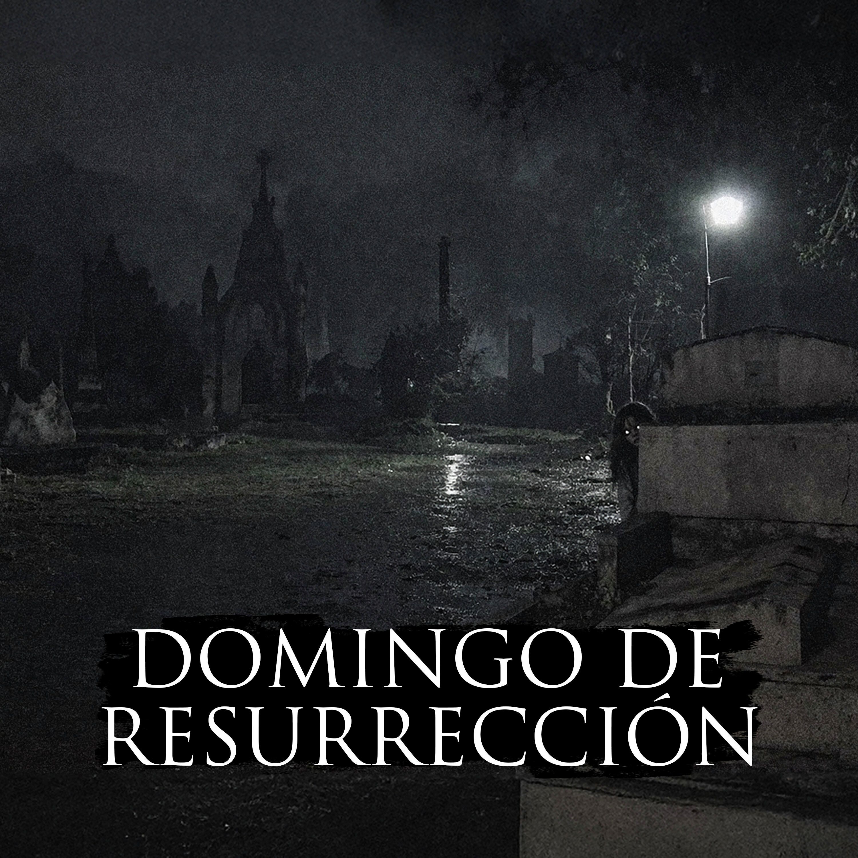 Domingo de Resurrección (Relatos de horror de Semana Santa)