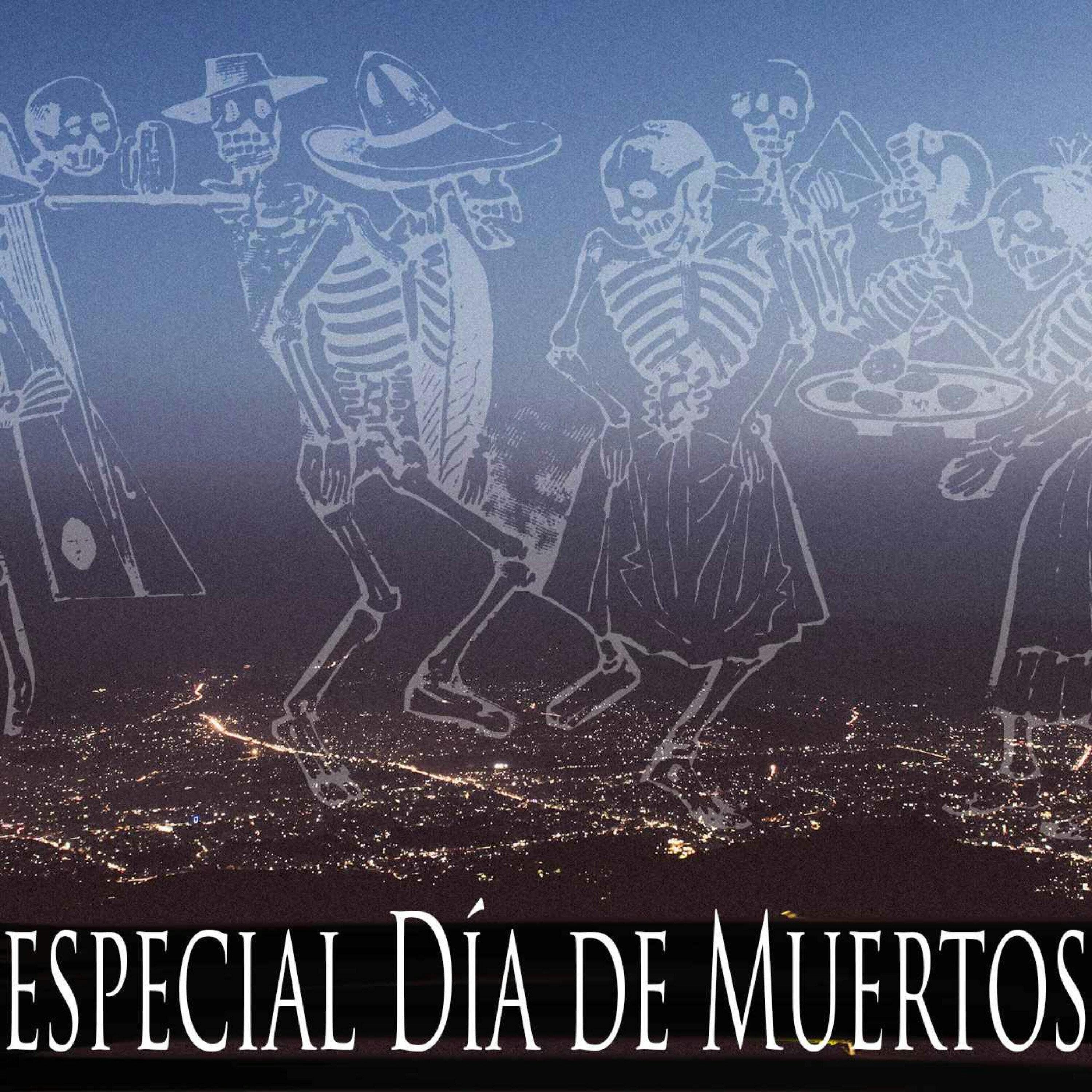 Especial de Día de Muertos 2022
