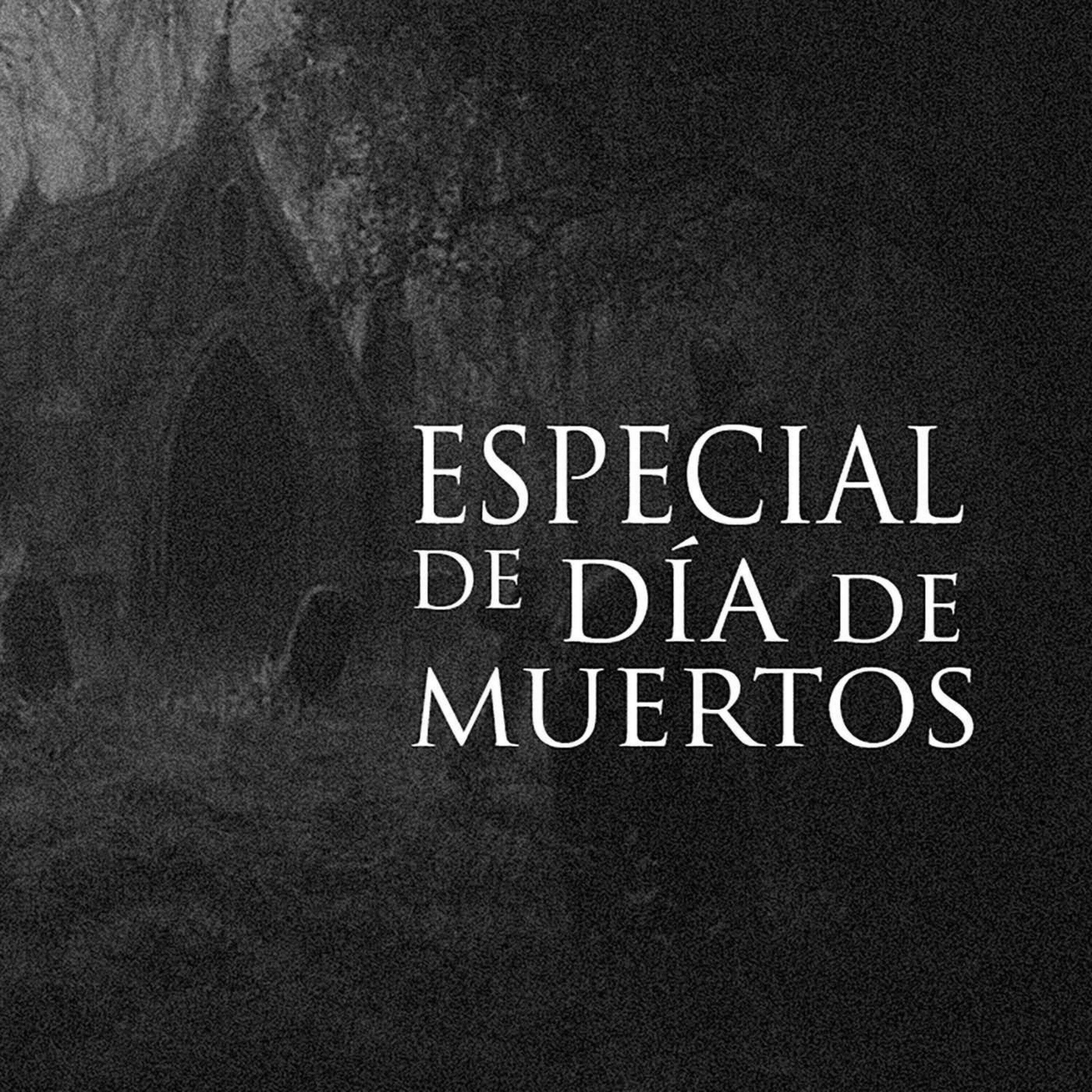 Especial de Día de Muertos