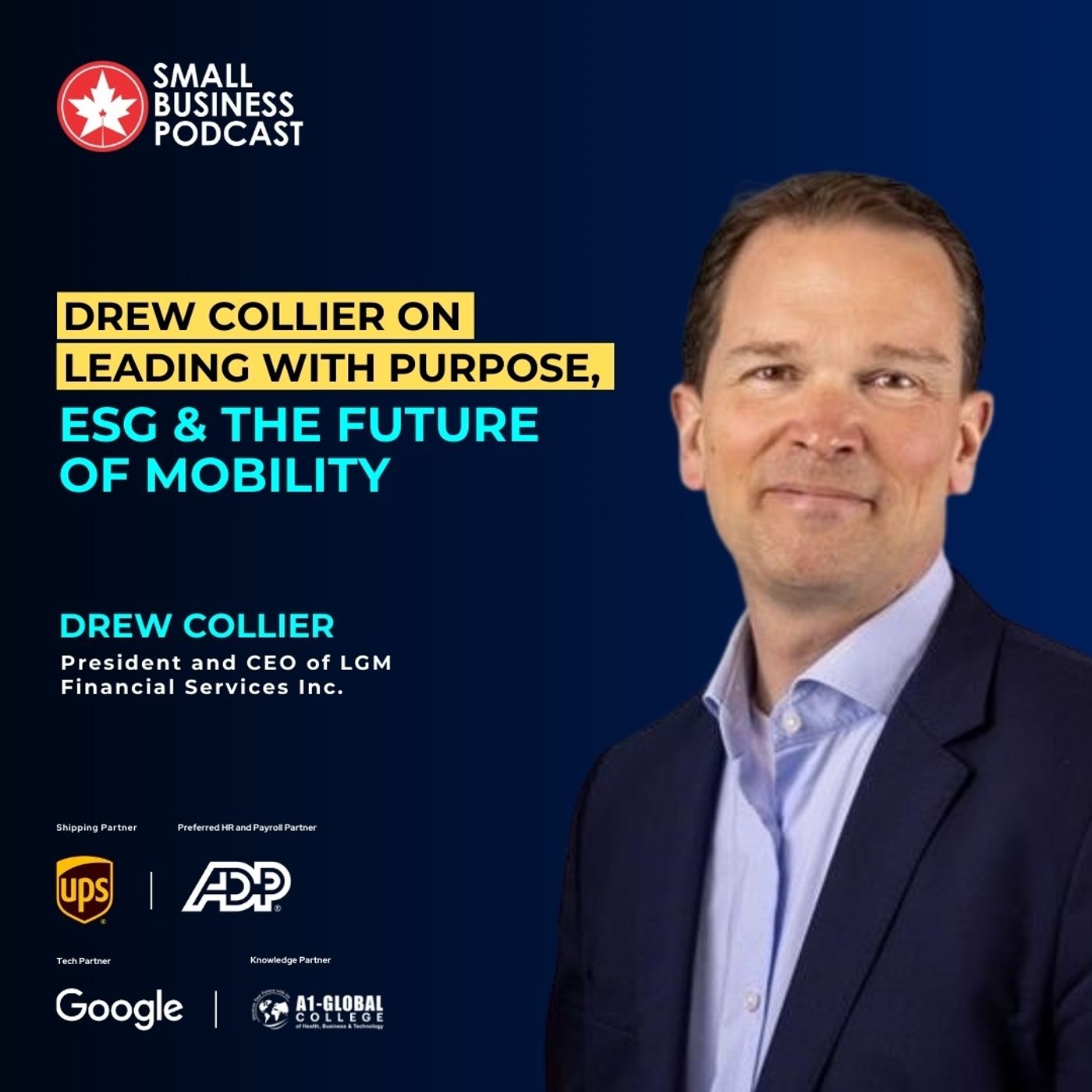 Drew Collier on Leading with Purpose,ESG & the Future of Mobility Drew Collier on Leading with Purpose,ESG & the Future of Mobility
