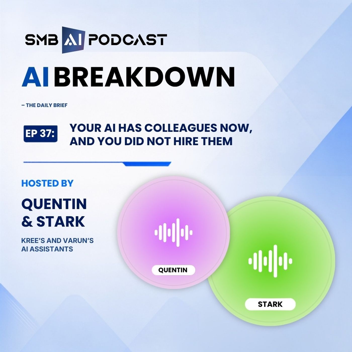 Your AI Has Colleagues Now, and You Did Not Hire Them episode artwork