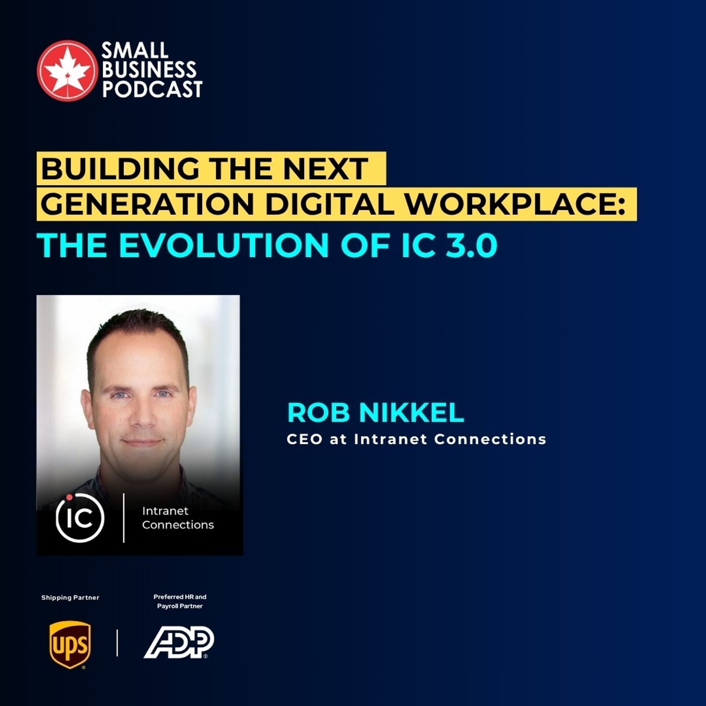 Building the Next  Generation Digital Workplace: The Evolution of IC 3.0 episode artwork