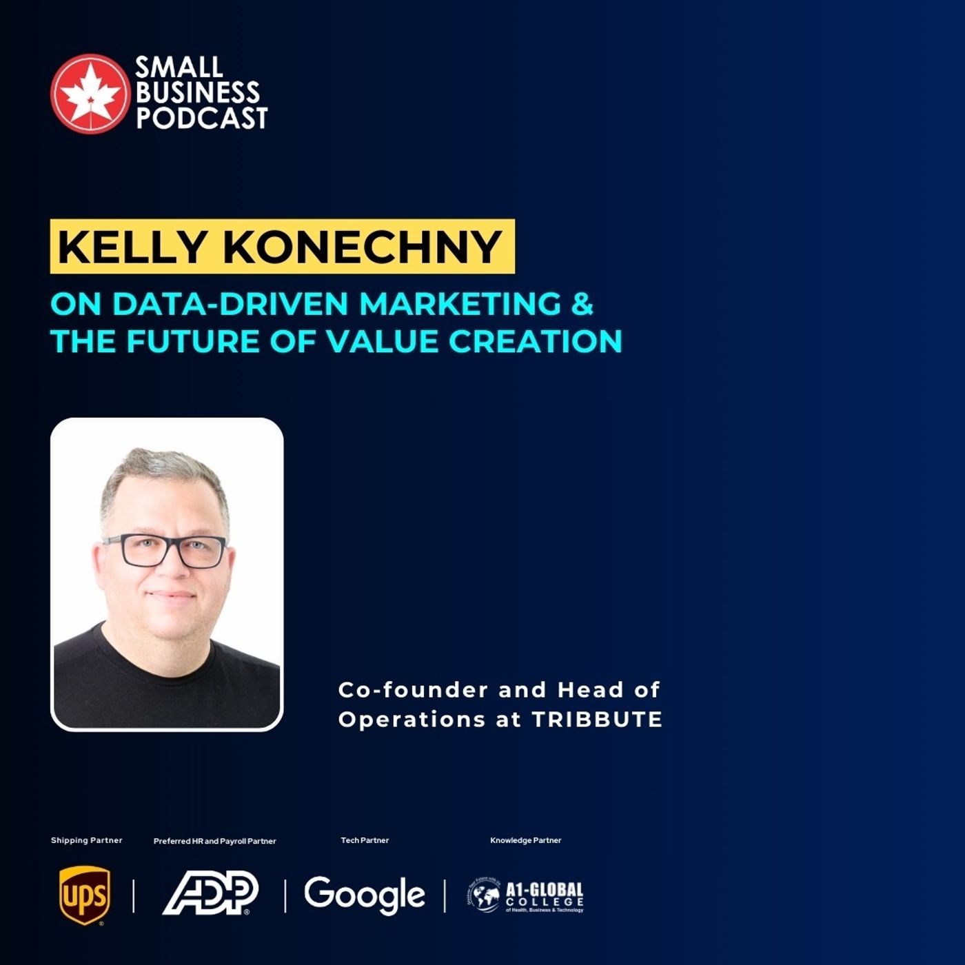 Kelly Konechny on Data-Driven Marketing & the Future of Value Creation