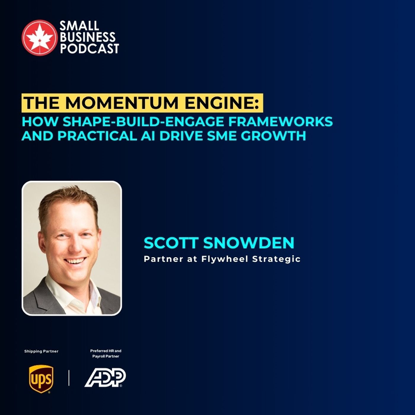 The Momentum Engine: How Shape-Build-Engage Frameworks and Practical AI Drive SME Growth episode artwork