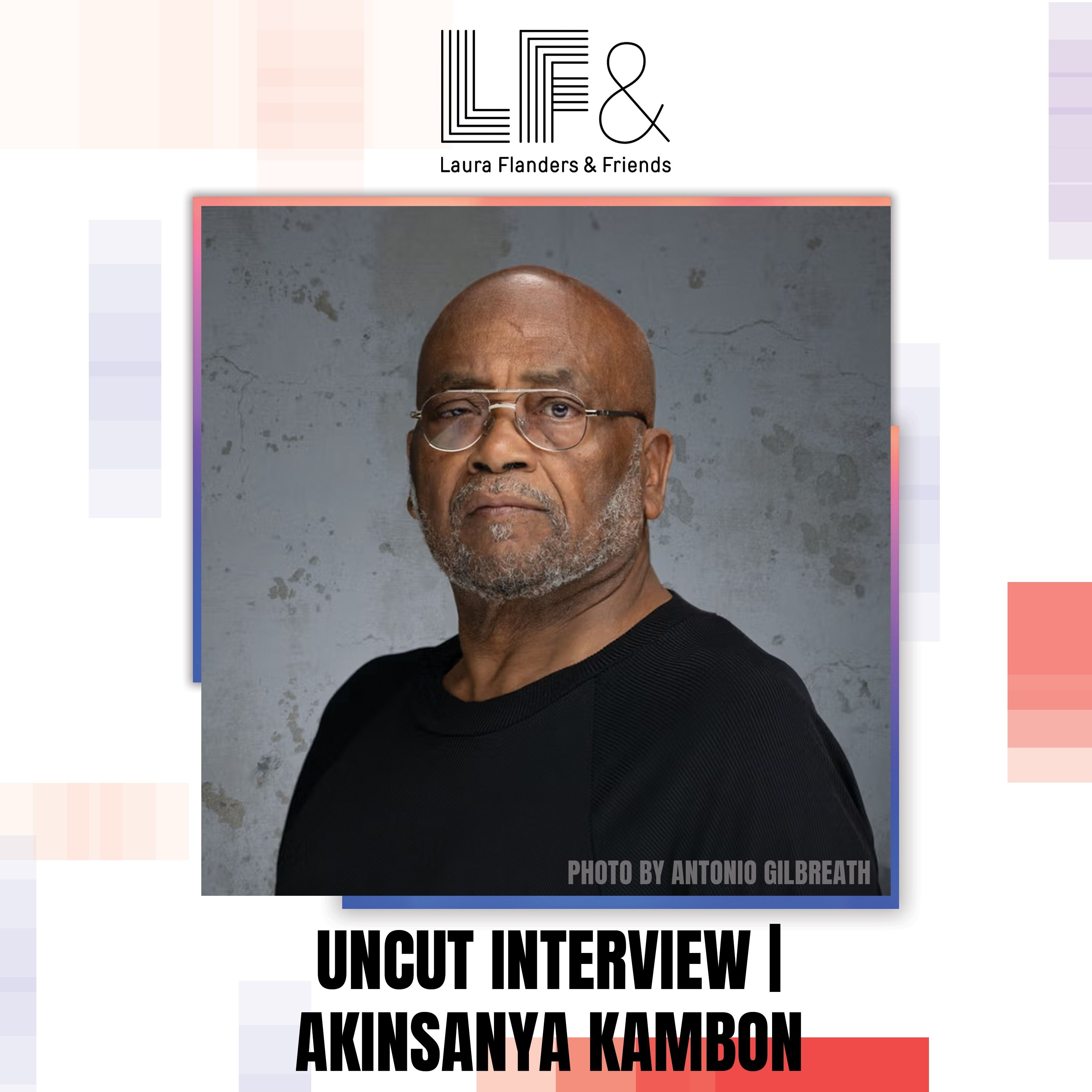 [uncut conversation]  Akinsanya Kambon Uses Art To Educate Masses About Social Justice Issues episode artwork