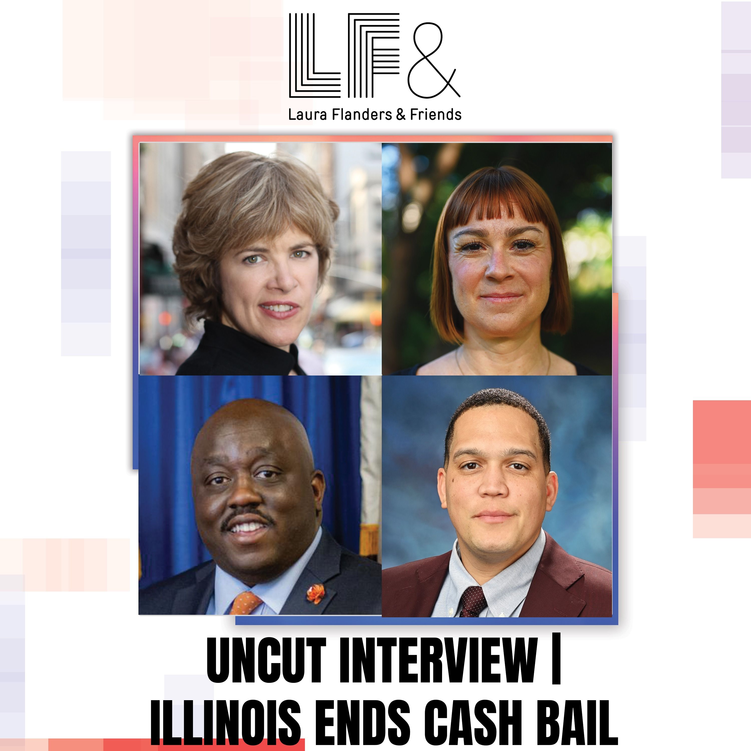 Full Conversation- Illinois Successfully Ends Cash Bail: Why Is No One Talking About It?