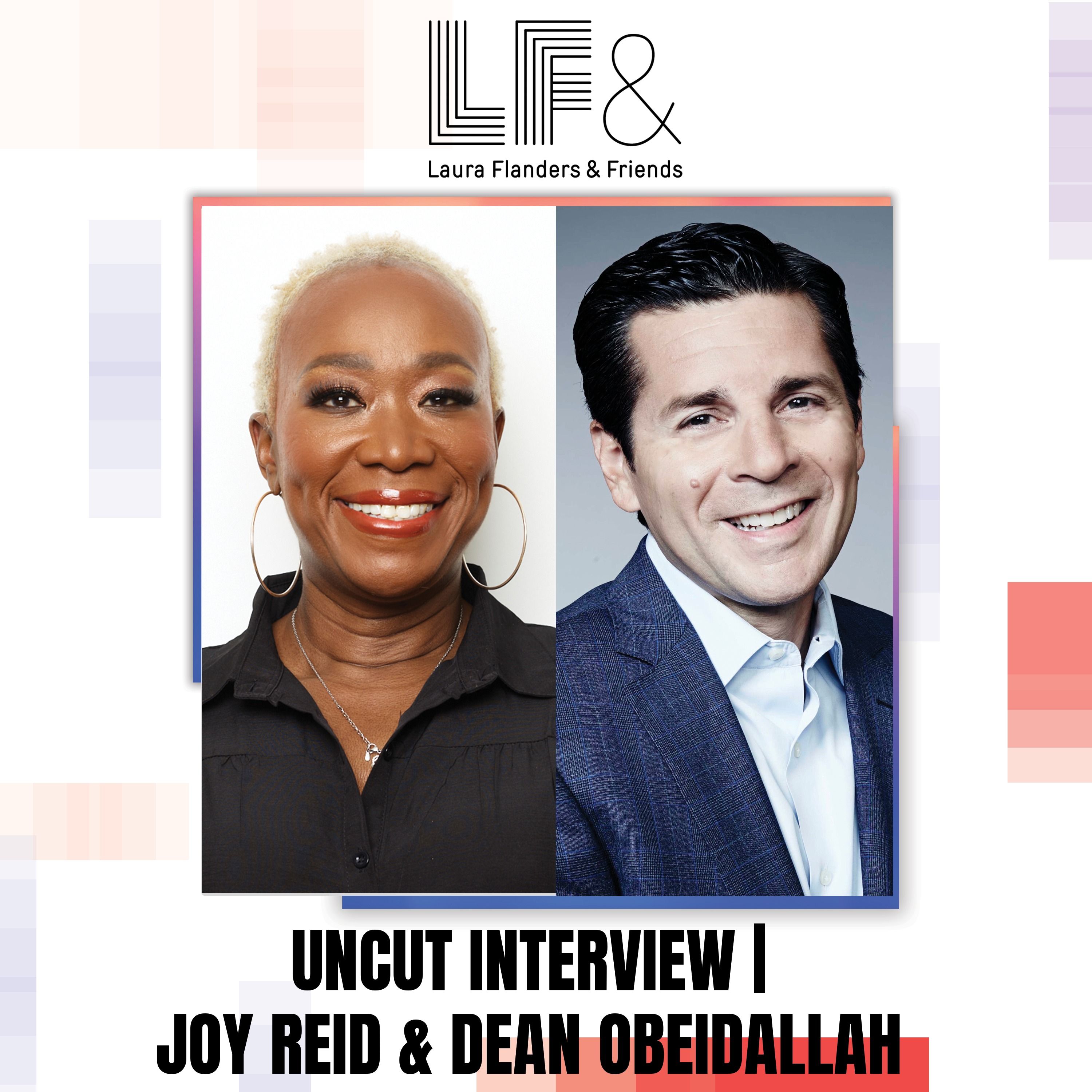 [uncut conversation] Joy Reid & Dean Obeidallah: Fascism Tests Journalistic Integrity In Modern Media