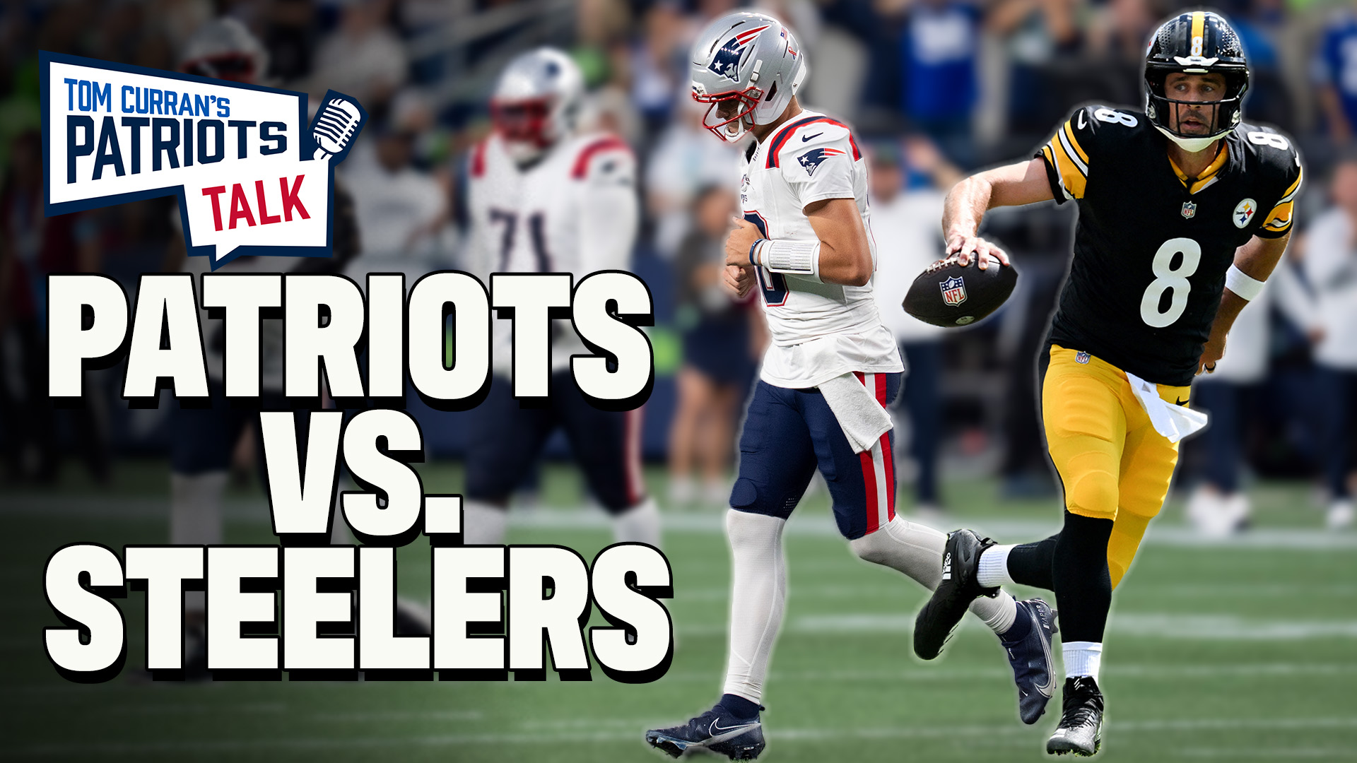 Patriots vs. Steelers Week Preview + Mike Florio on Drake Maye vs. Caleb Williams