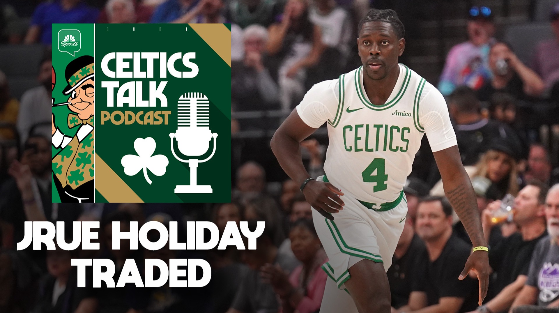 Jrue Holiday TRADED?! Celtics instant reaction & what's next!
