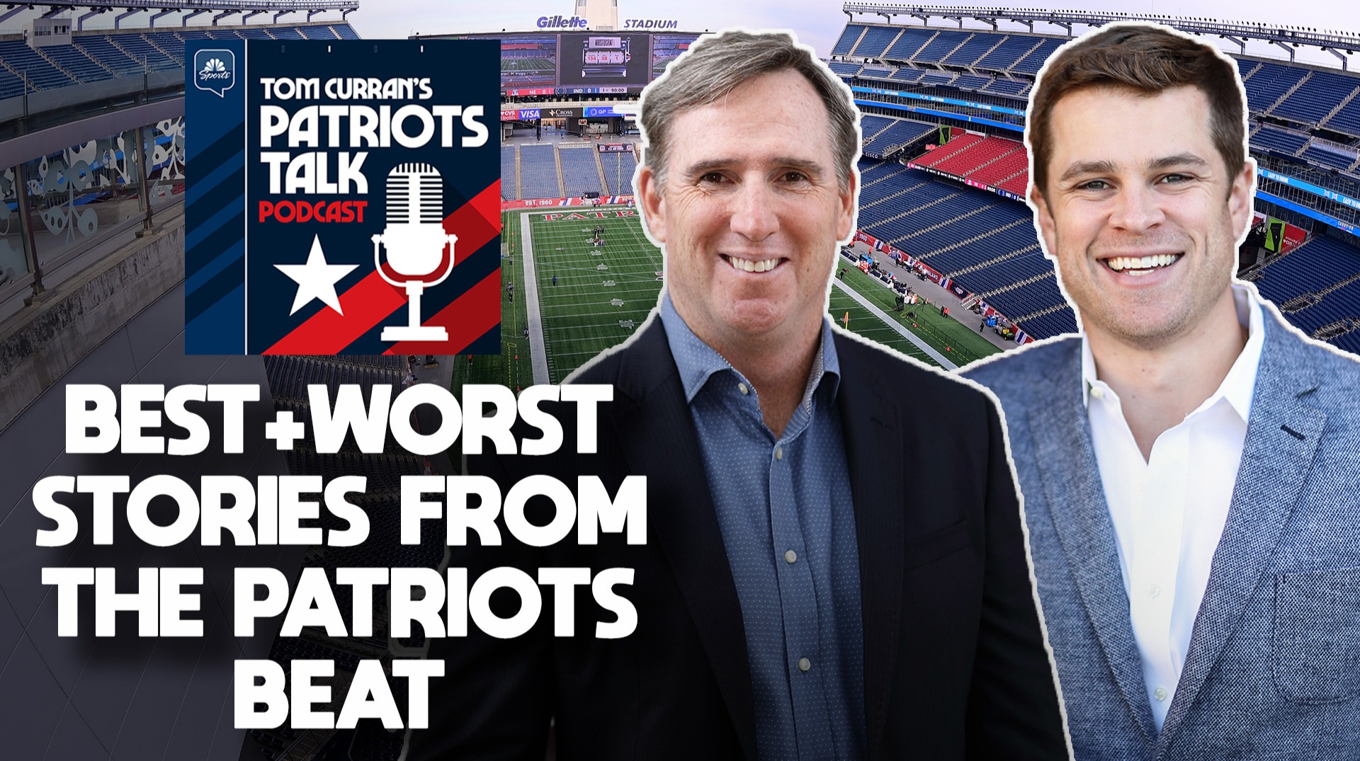 Behind the scenes: Tom & Phil’s best and worst stories from being on the Patriots beat