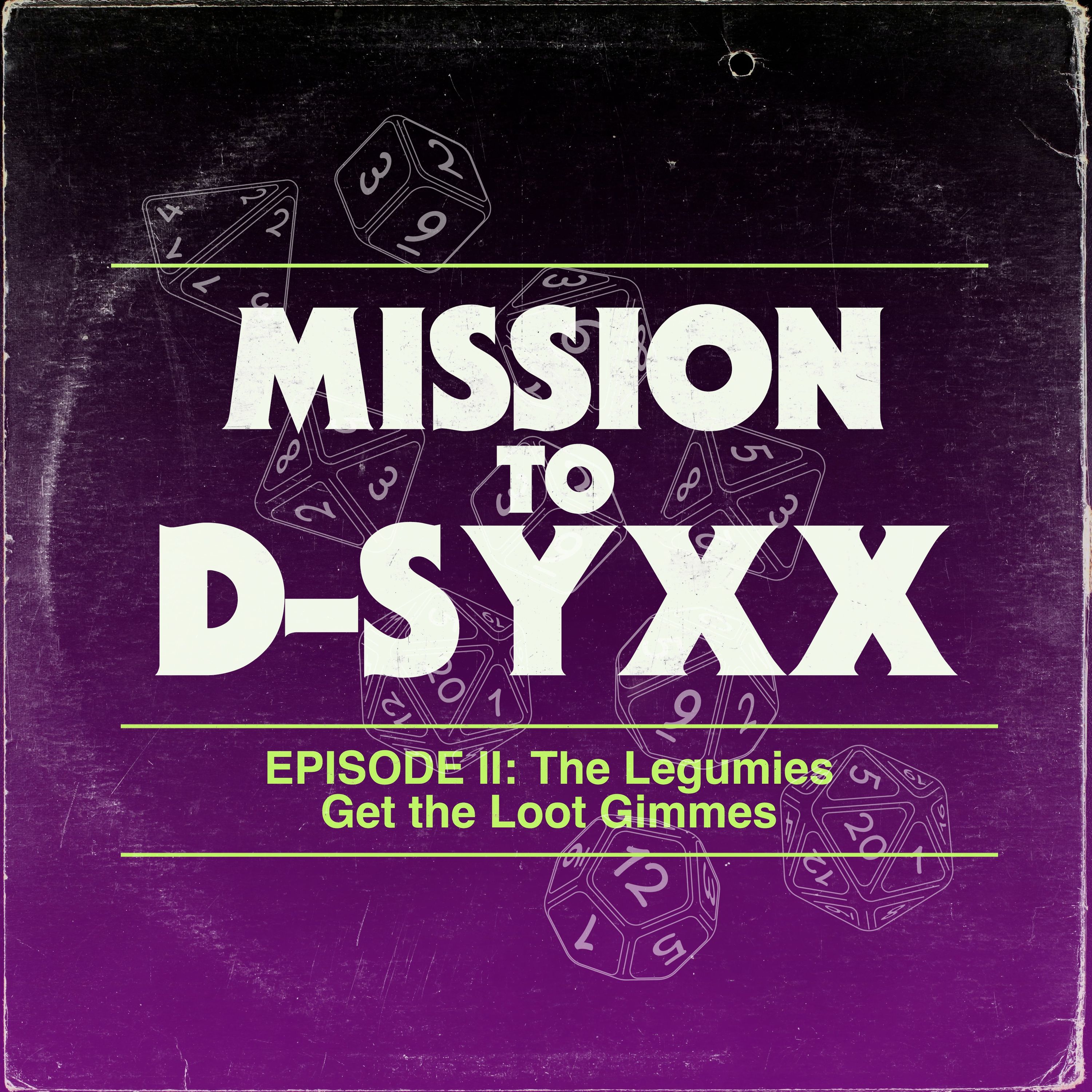 The Legumies Get the Loot Gimmes