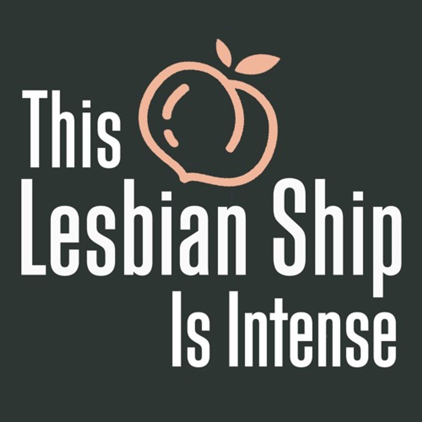 This Lesbian Ship is Intense