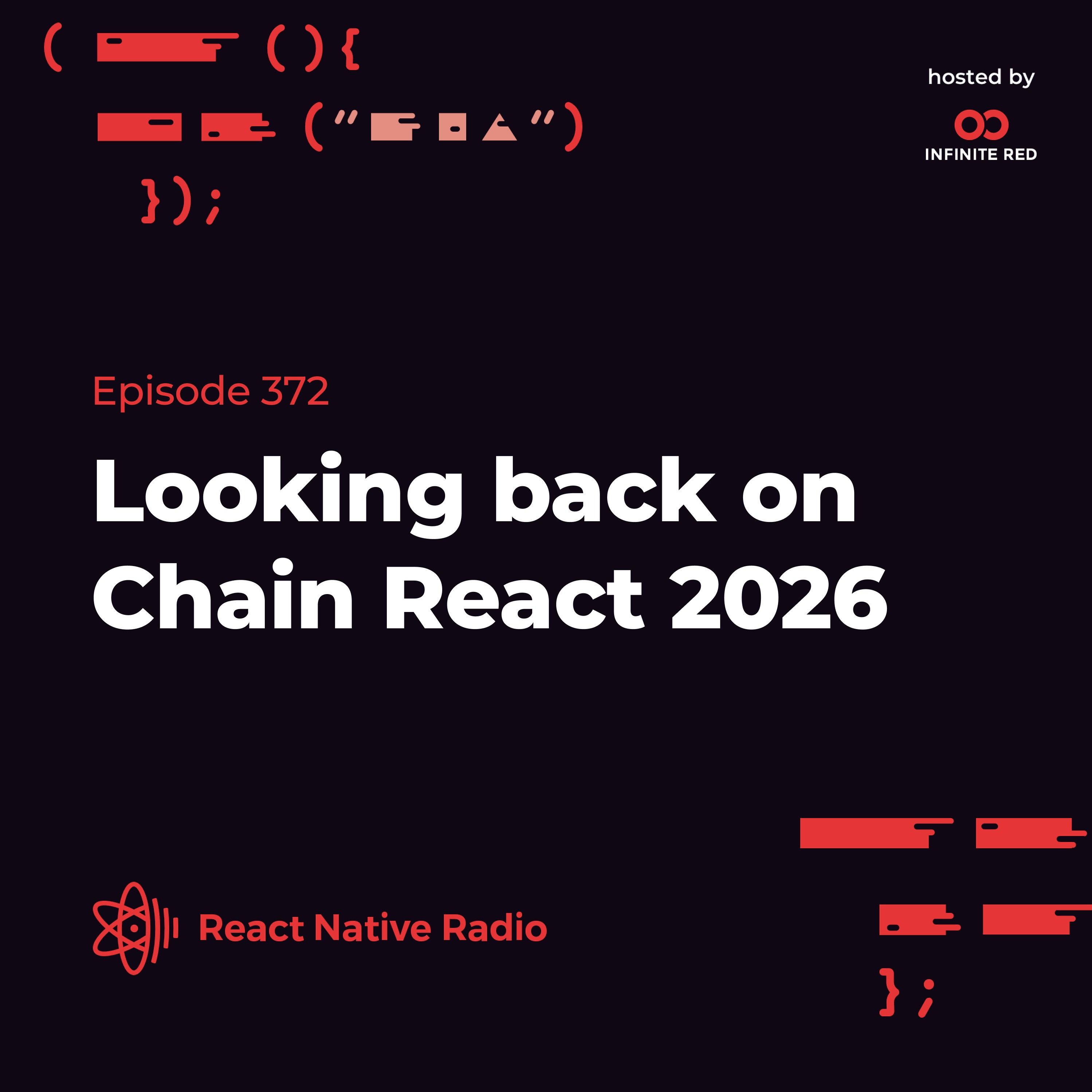 RNR 372 - Looking back on Chain React 2026