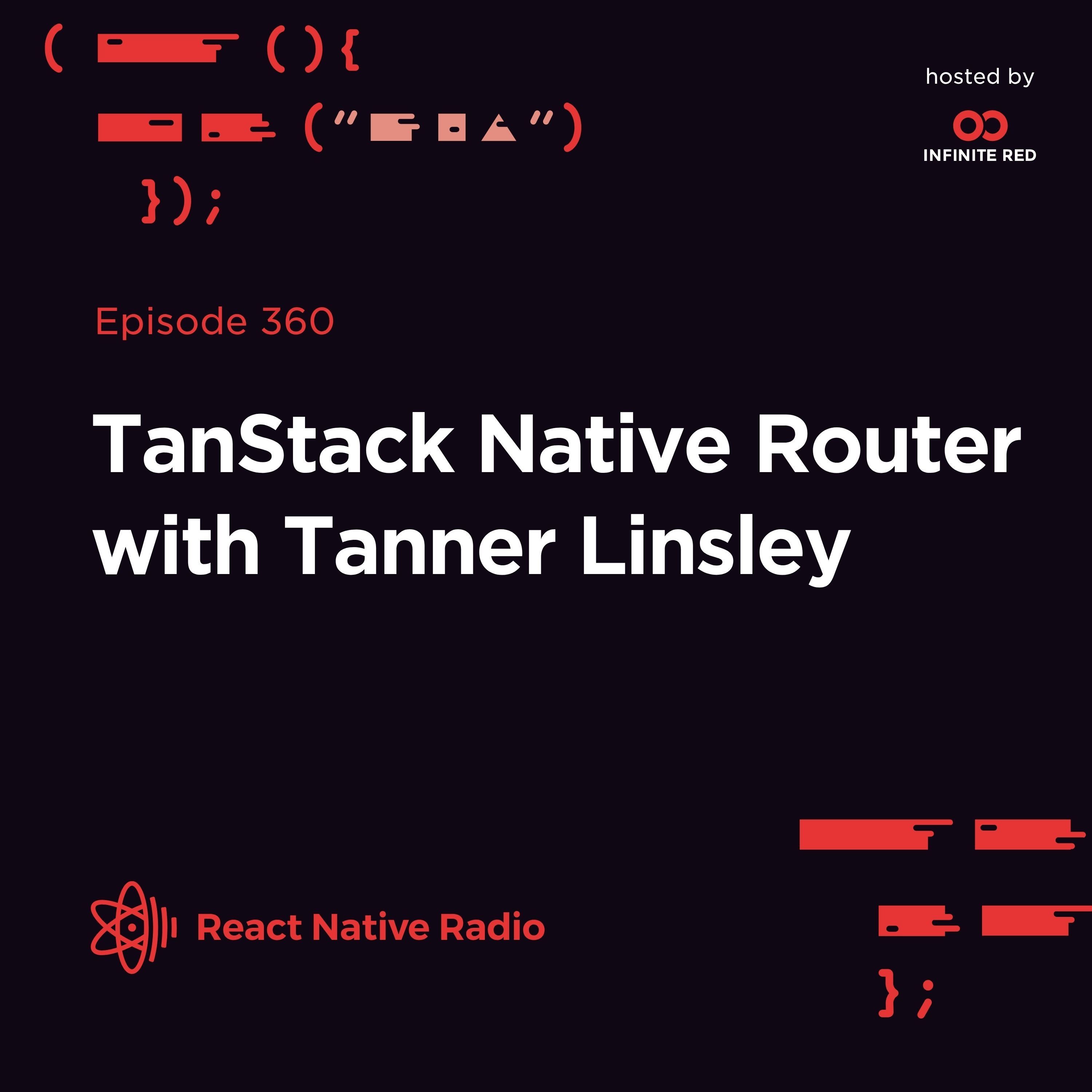 RNR 360 - TanStack Native Router with Tanner Linsley