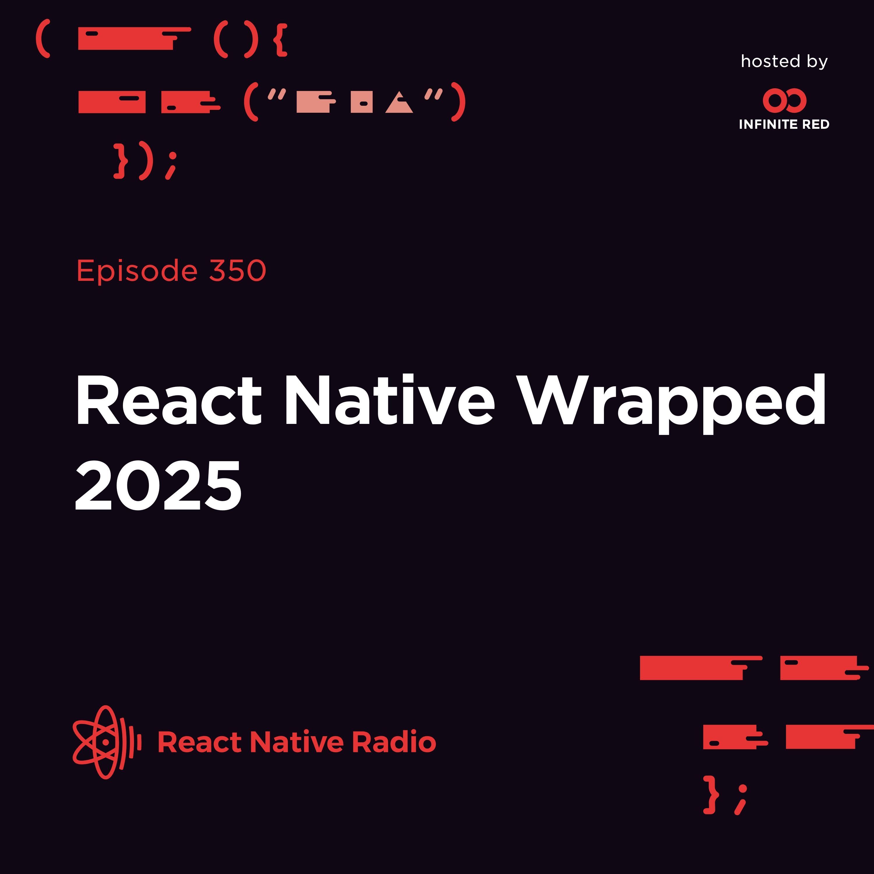 RNR 350 - React Native Wrapped 2025