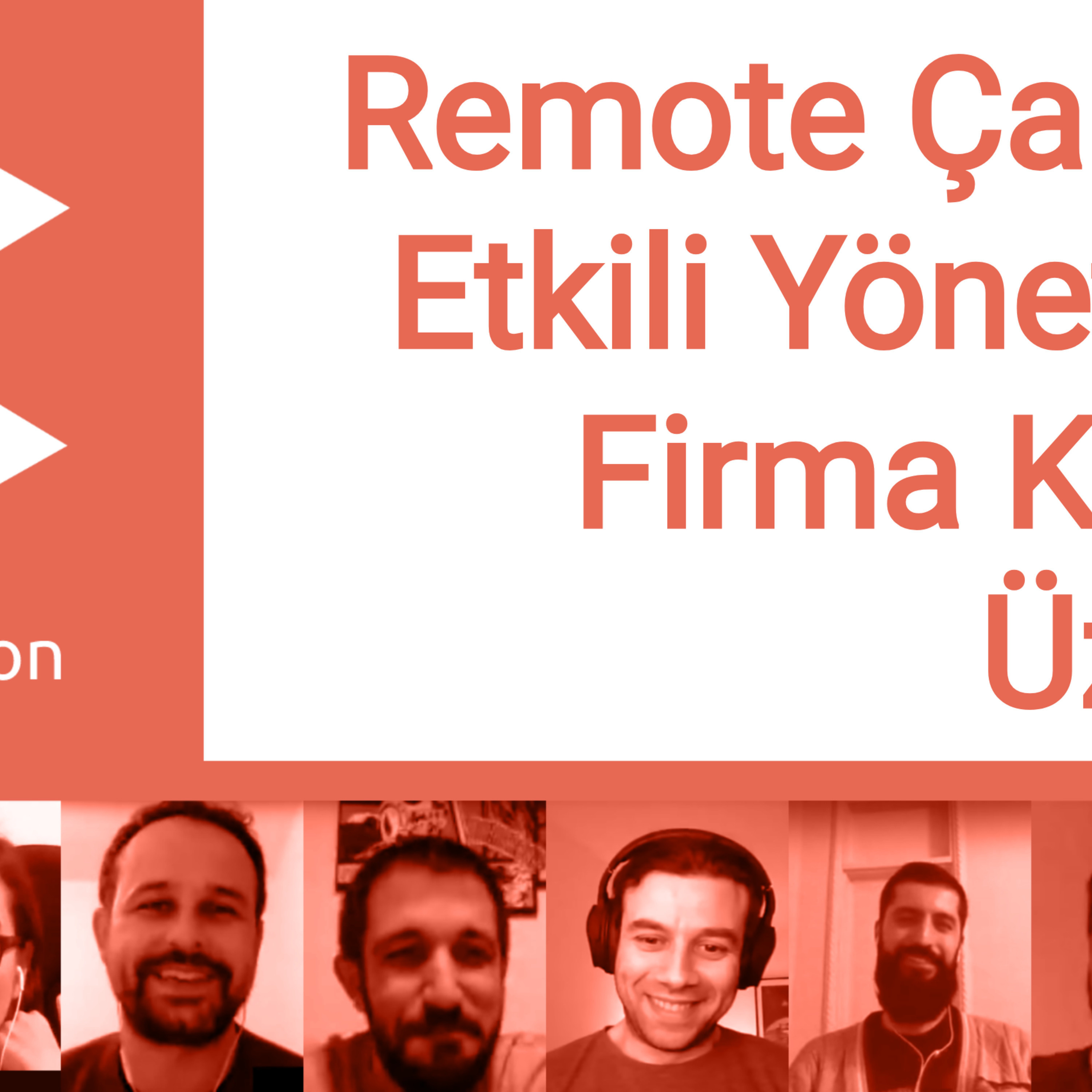 Remote Çalışma, Etkili Yönetici ve Firma Kültürü Üzerine episode artwork