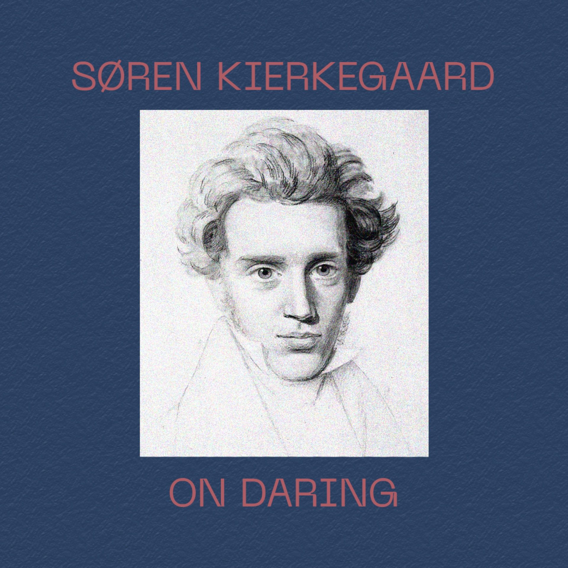 Søren Kierkegaard on Daring