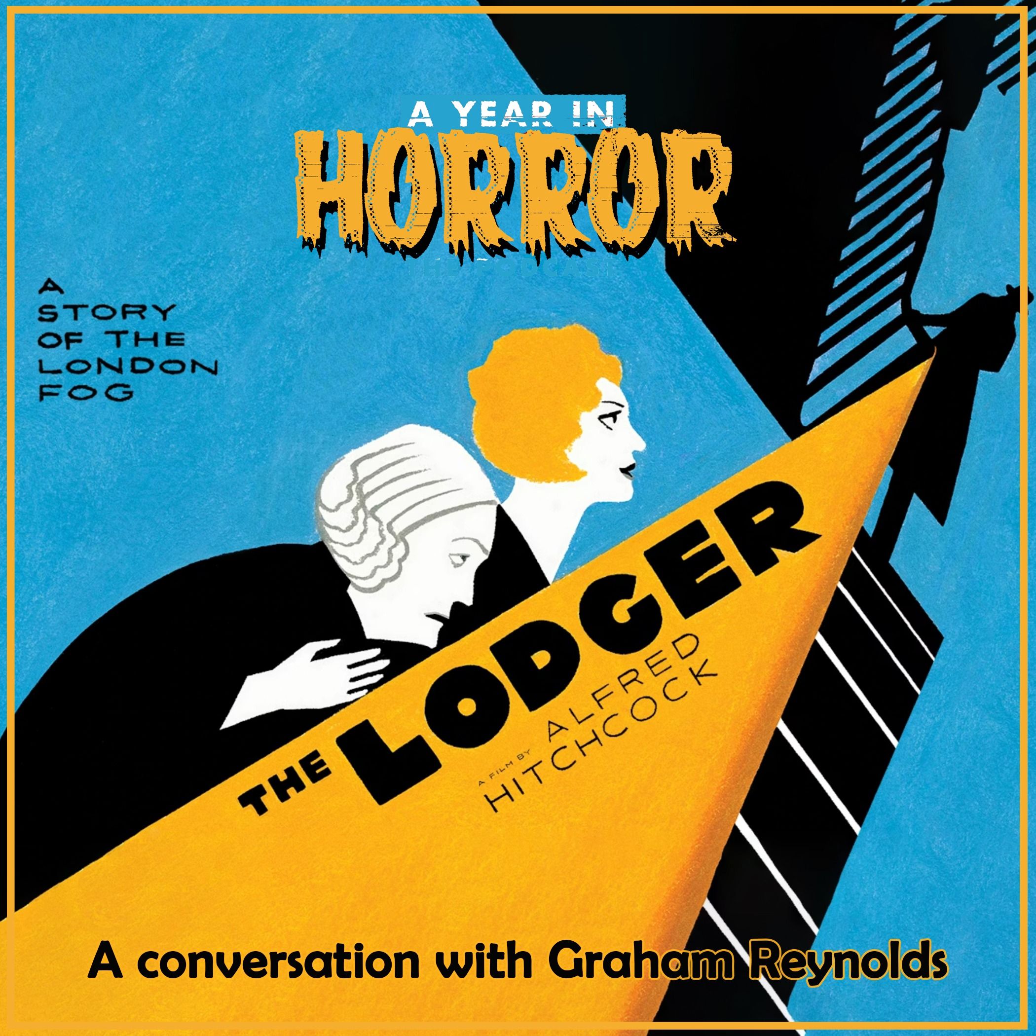 The Lodger: A Story of the London Fog (1927) w/ Graham Reynolds
