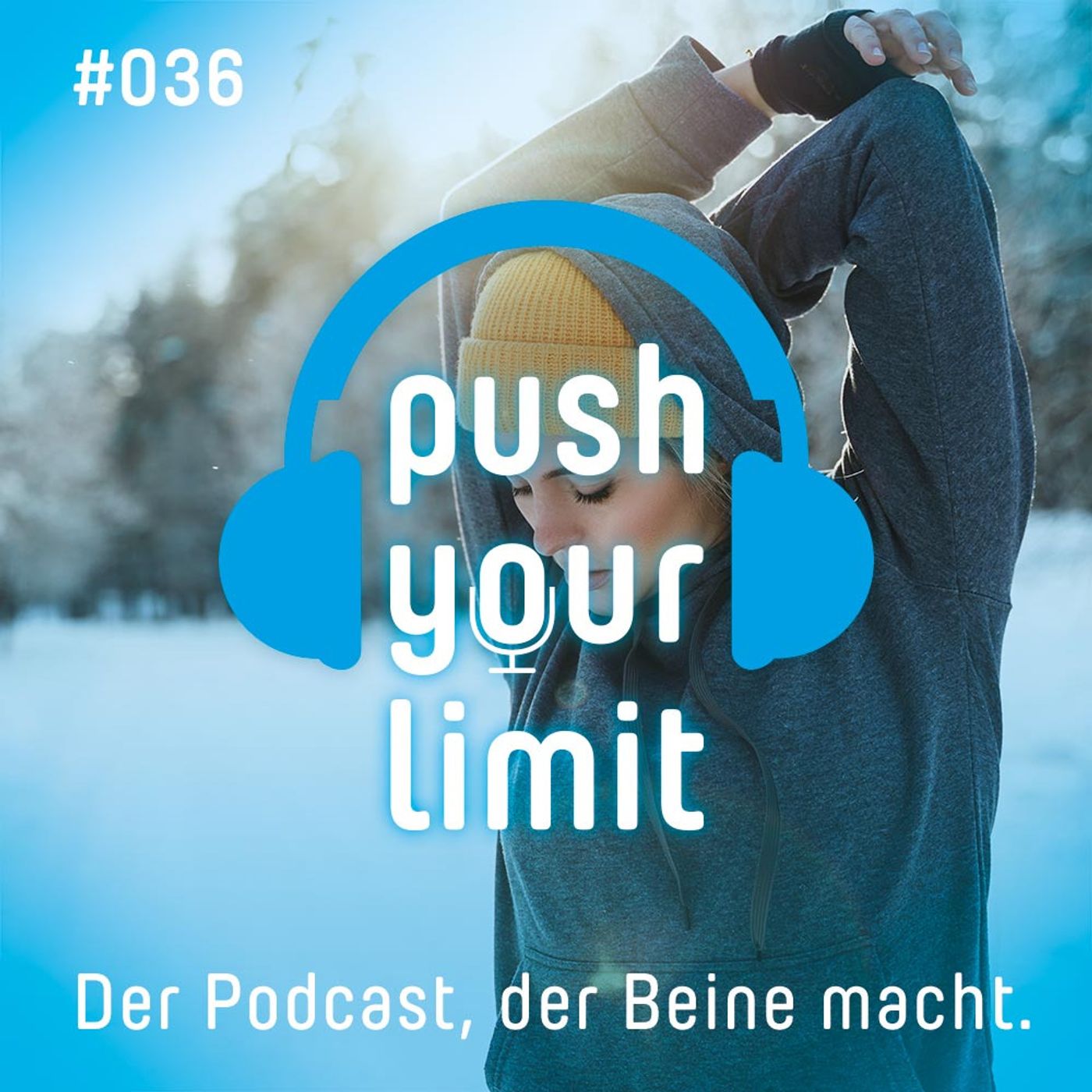 Push your Limit #036: Fit und gesund durch den Winter - die 10 besten Tipps!