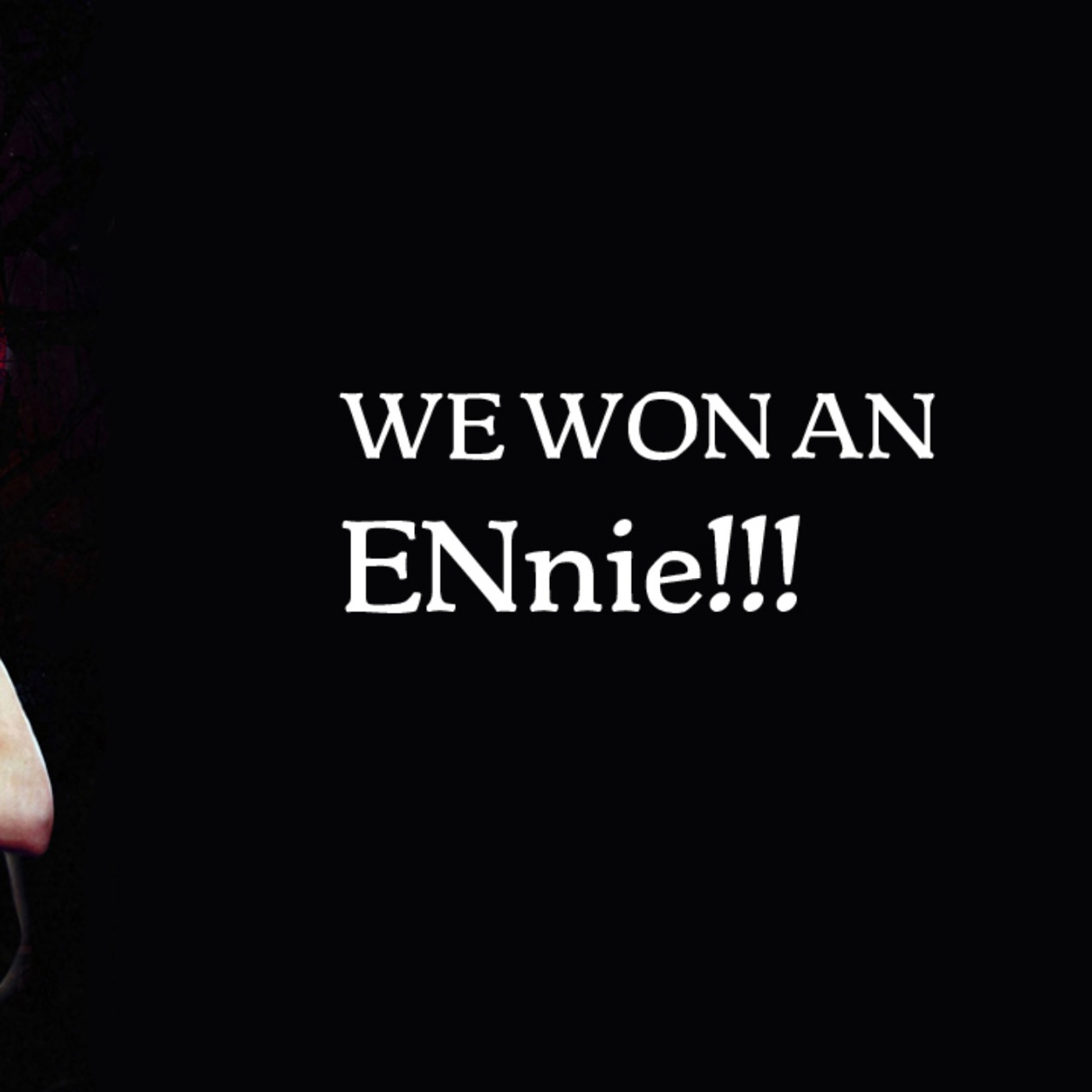 WE WON AN ENNIE!