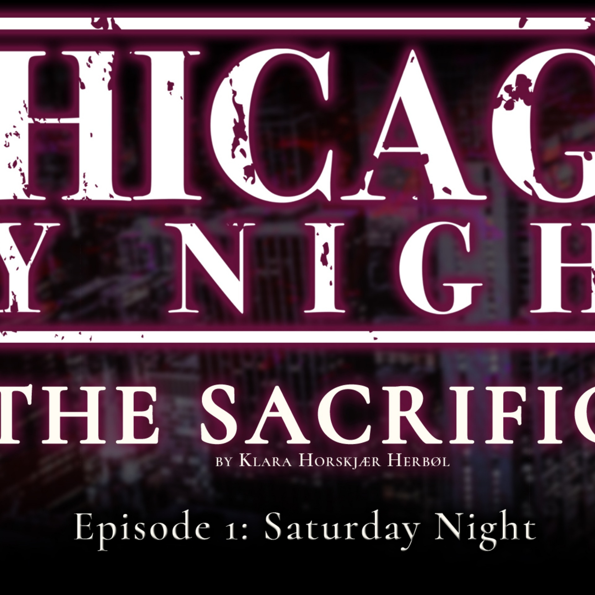 Chicago by Night, The Sacrifice 01: Saturday Night