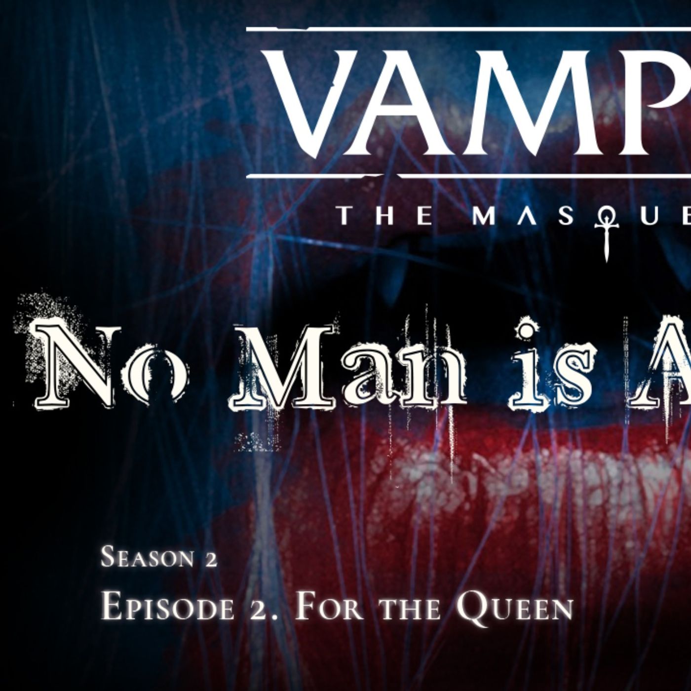 No Man is an Island S2-02: For the Queen