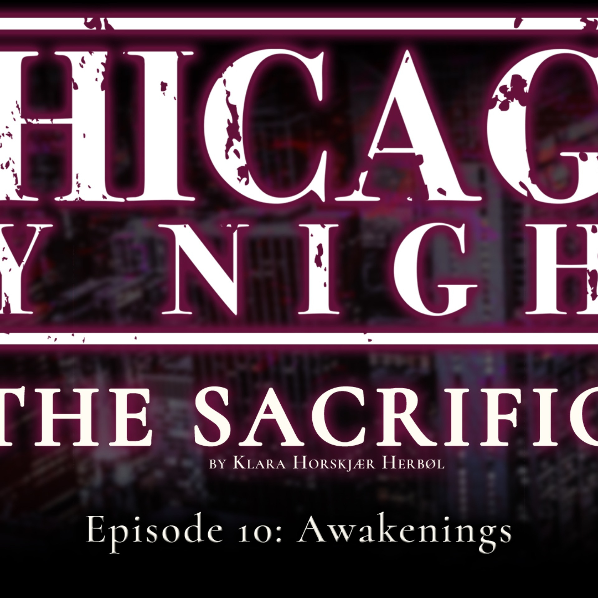 Chicago by Night, The Sacrifice 10: Awakenings