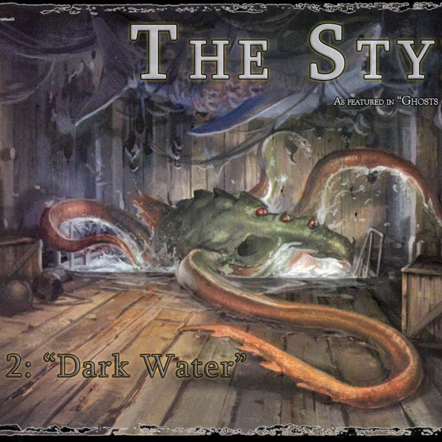 D&D: The Styes, Part 2: Dark Waters