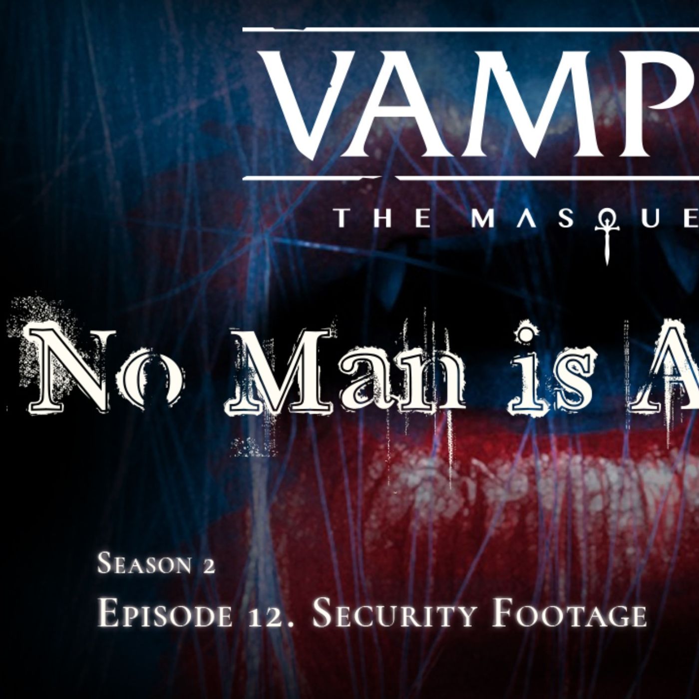 No Man is an Island S2-12: Security Footage